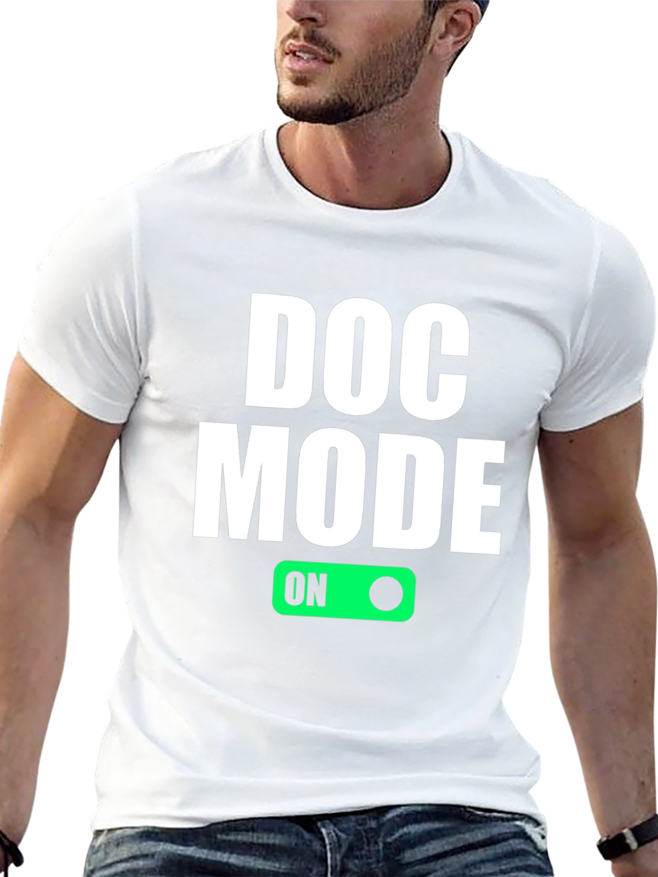 Doc Mode On T-Shirt - Funny Doctor Gift