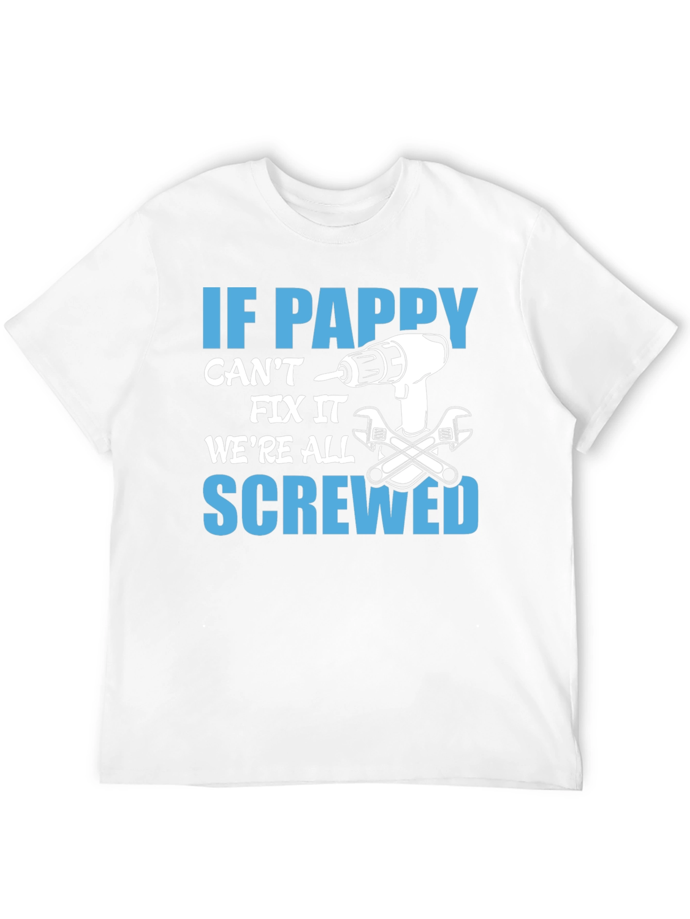 If Pappy Cant Fix It T-Shirt Funny Grandfather Tee