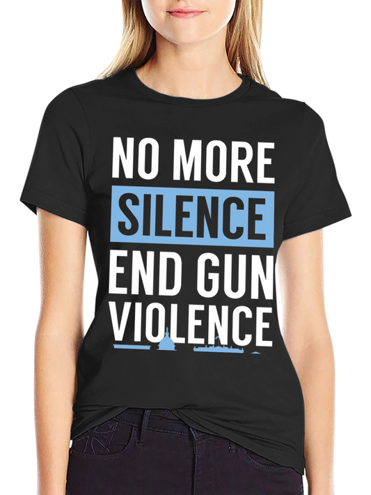 No More Silence End Gun Violence T-Shirt