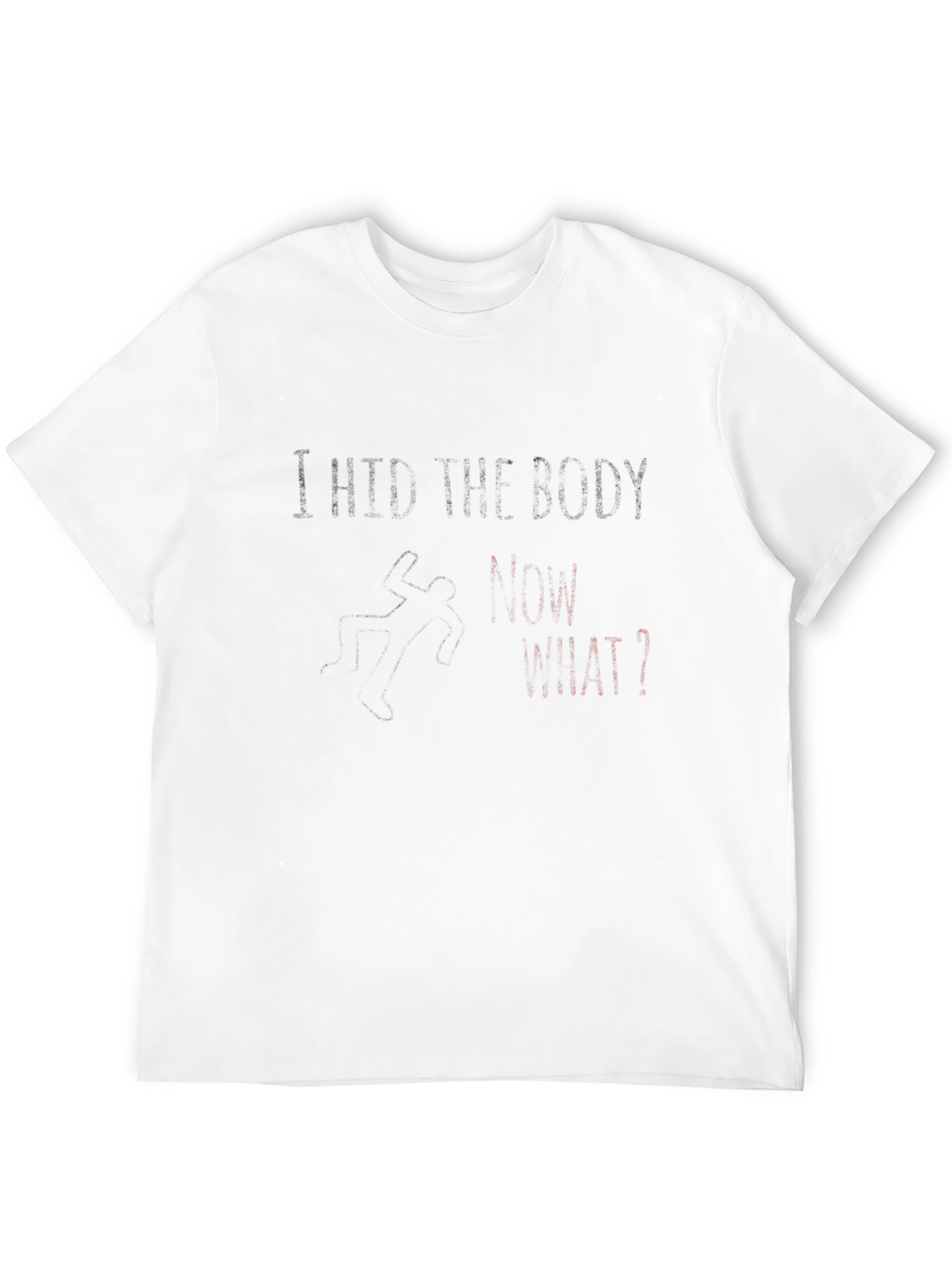 I Hid The Body T-Shirt