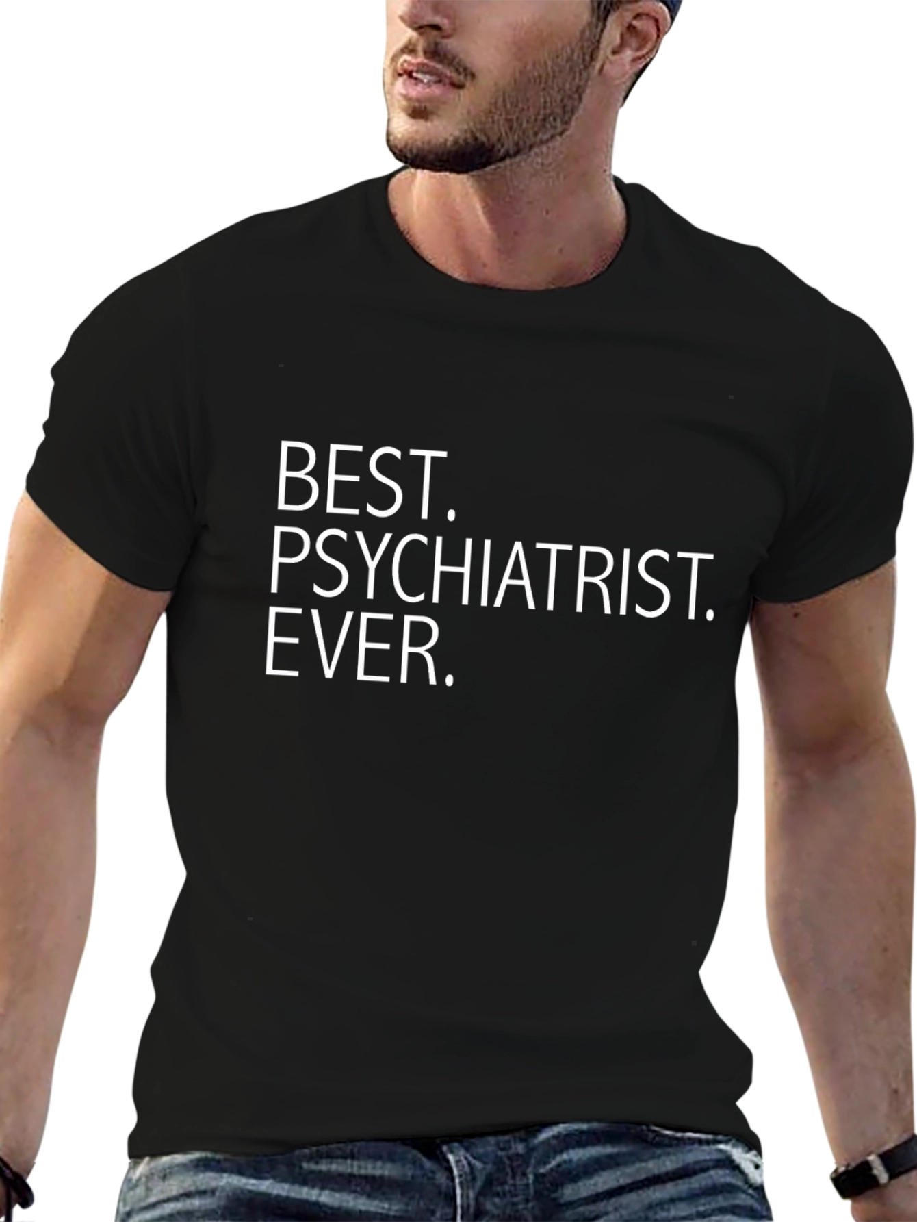 Best Psychiatrist Ever Black T-Shirt
