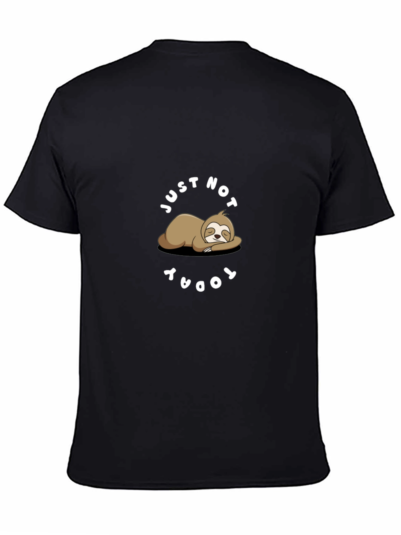 Lazy Sloth Graphic Tee - Just Not Today T-Shirt