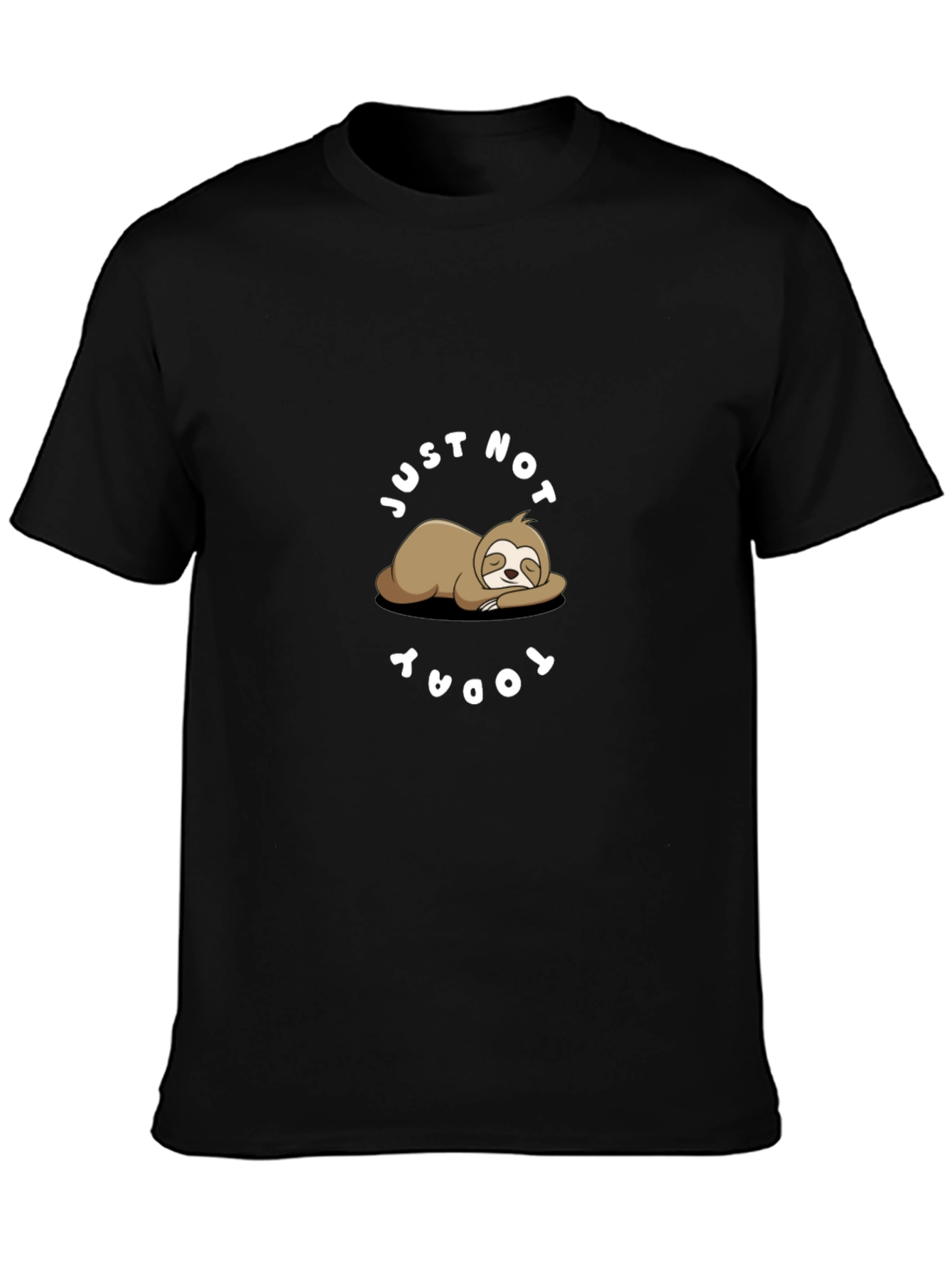 Lazy Sloth Graphic Tee - Just Not Today T-Shirt