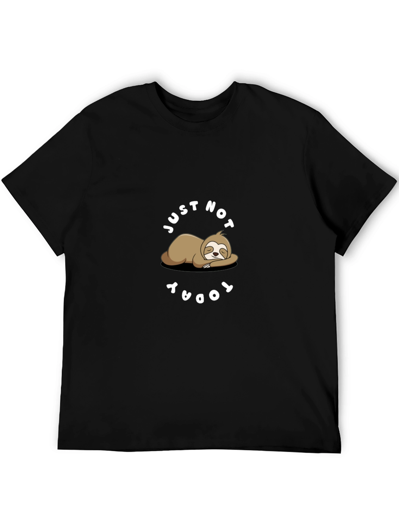Lazy Sloth Graphic Tee - Just Not Today T-Shirt