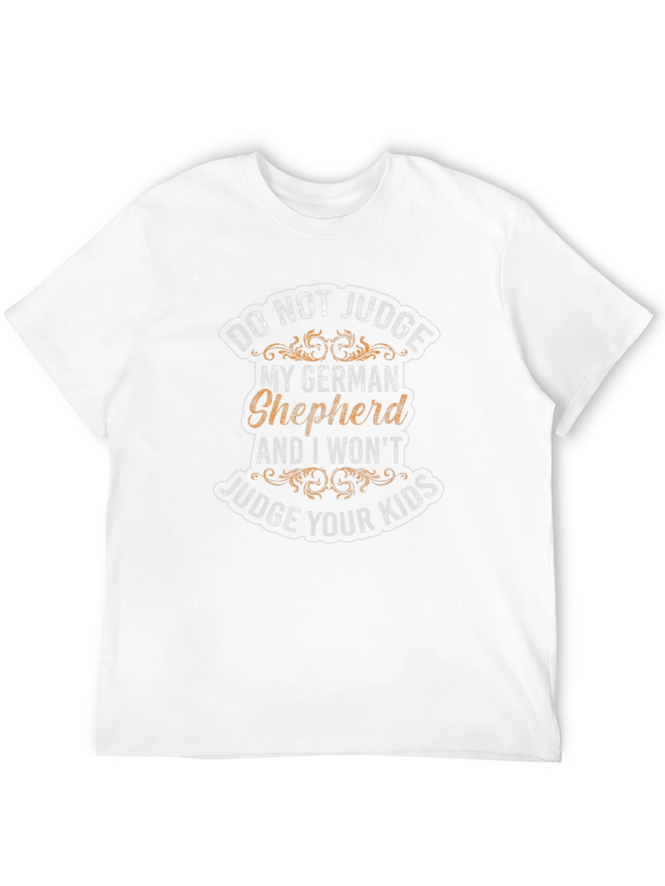 Do Not Judge My German Shepherd T-Shirt
