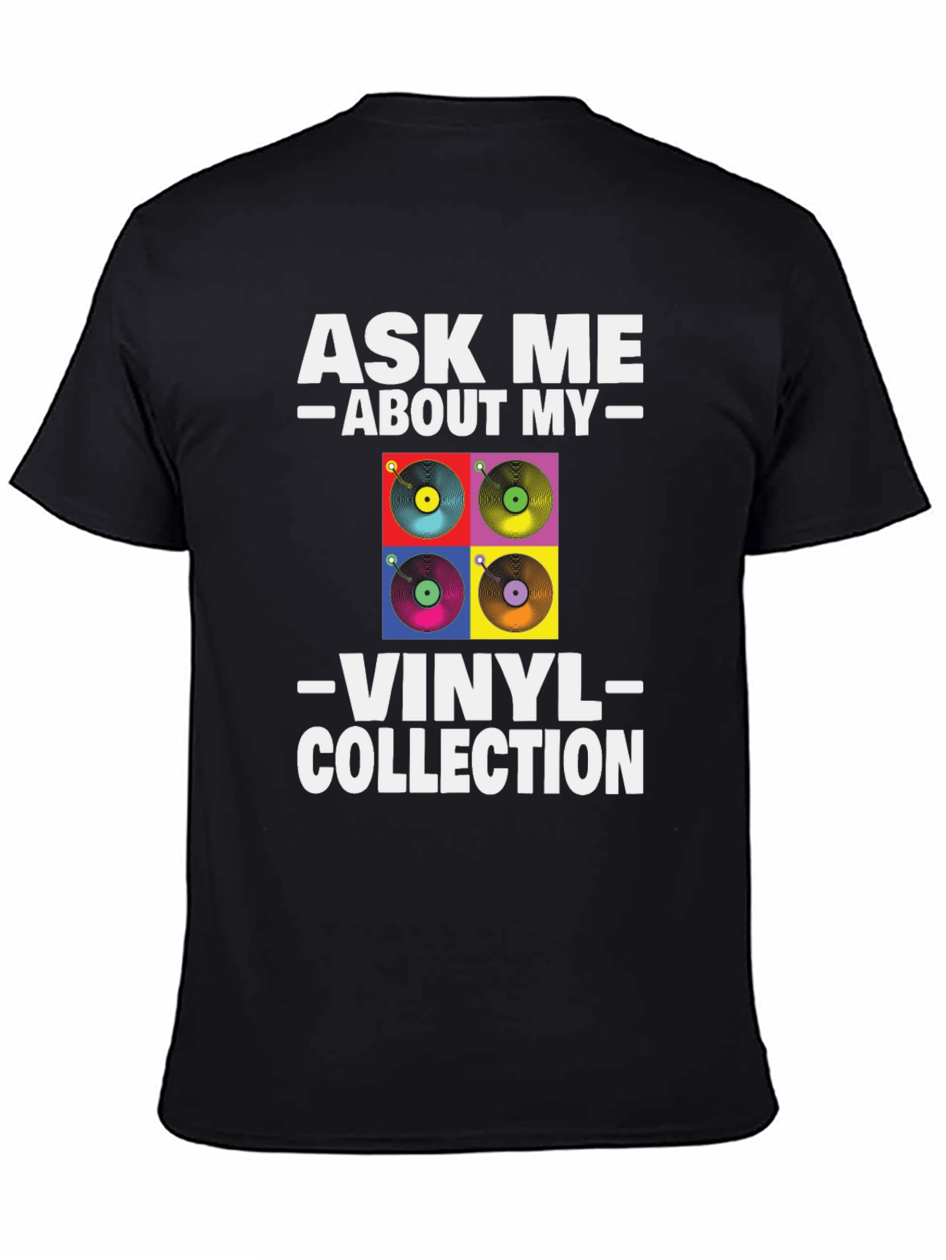 Ask Me About My Vinyl Collection T-Shirt