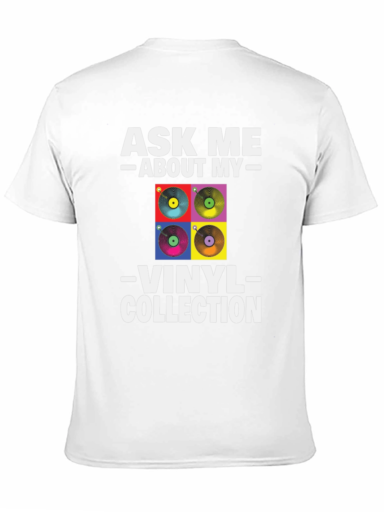 Ask Me About My Vinyl Collection T-Shirt
