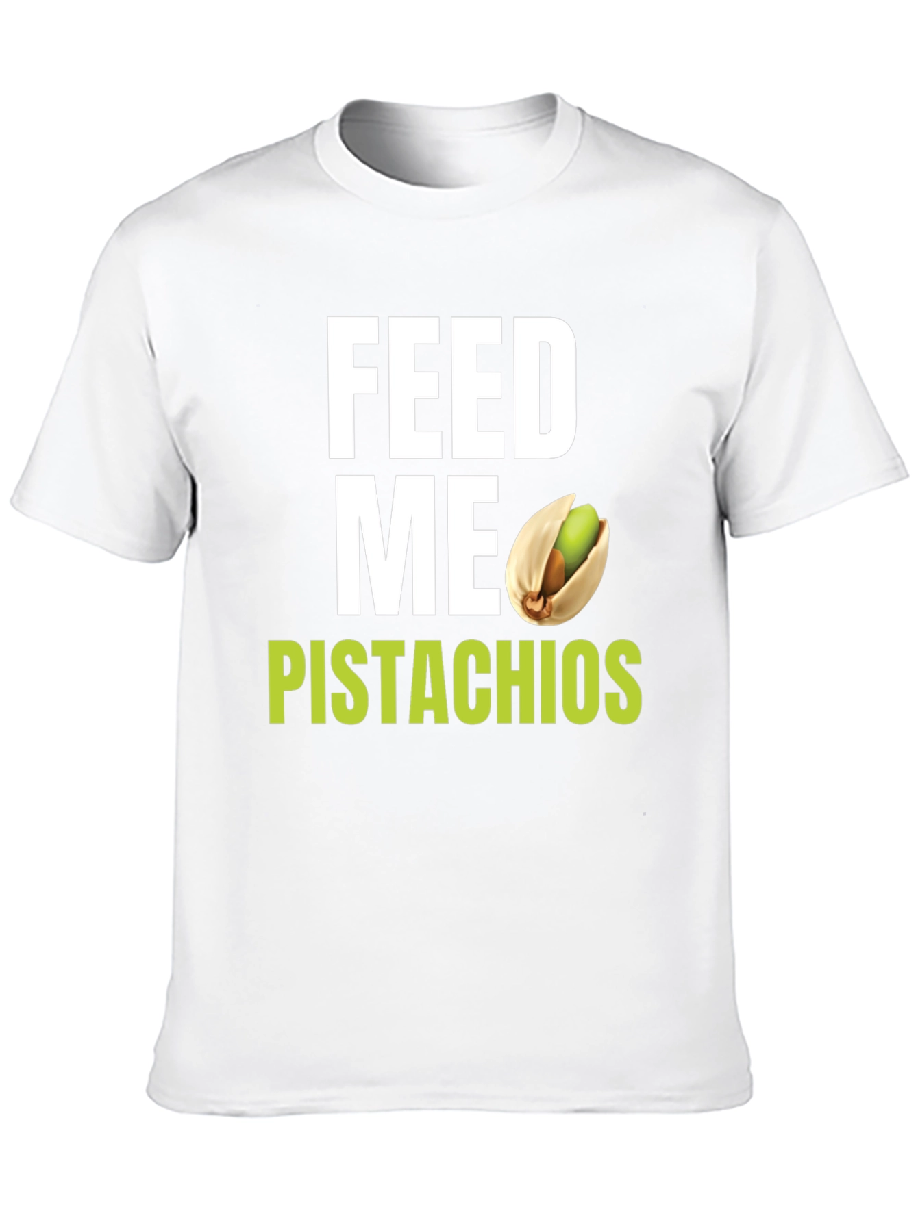 Feed Me Pistachios T-Shirt