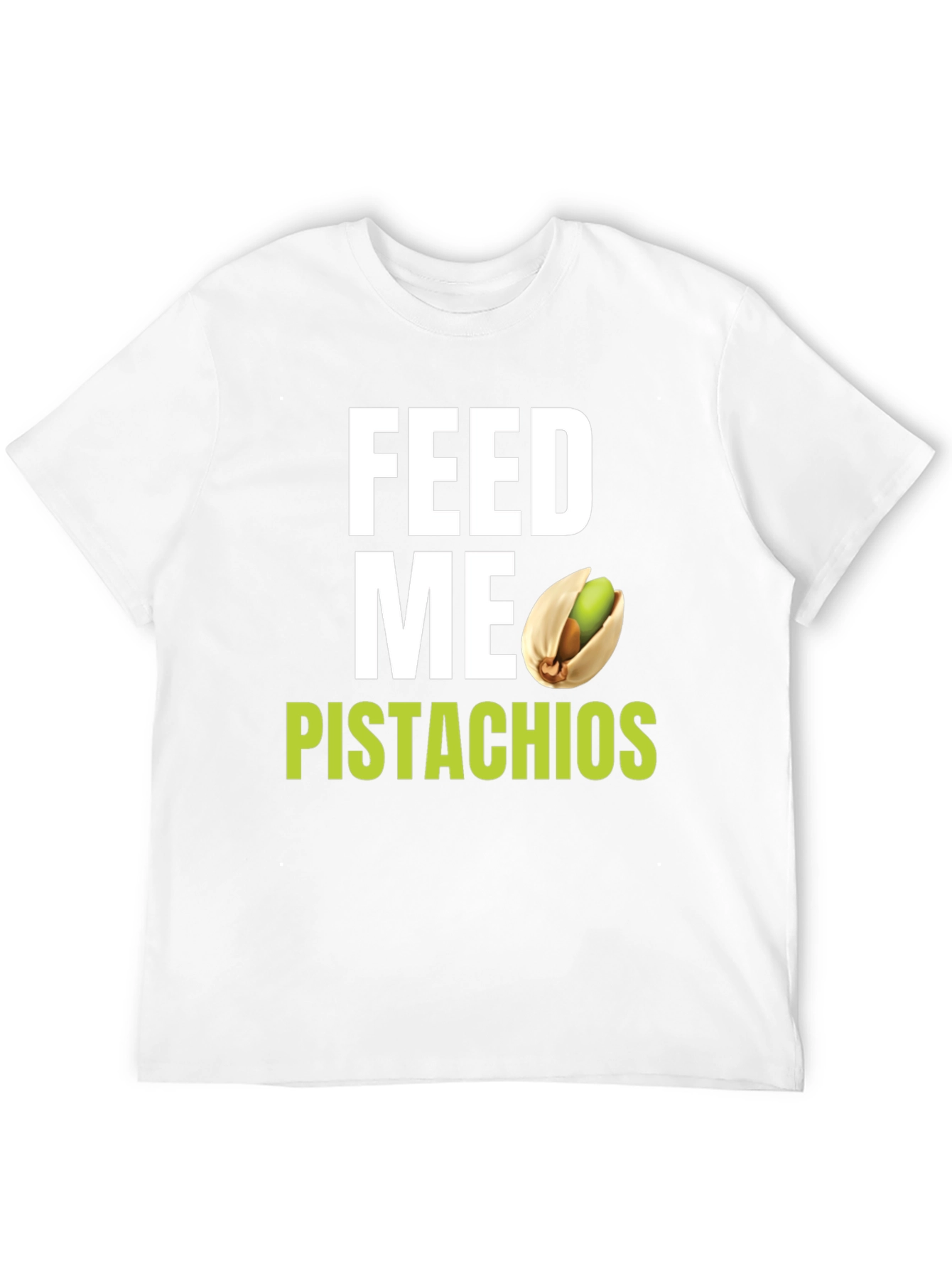 Feed Me Pistachios T-Shirt