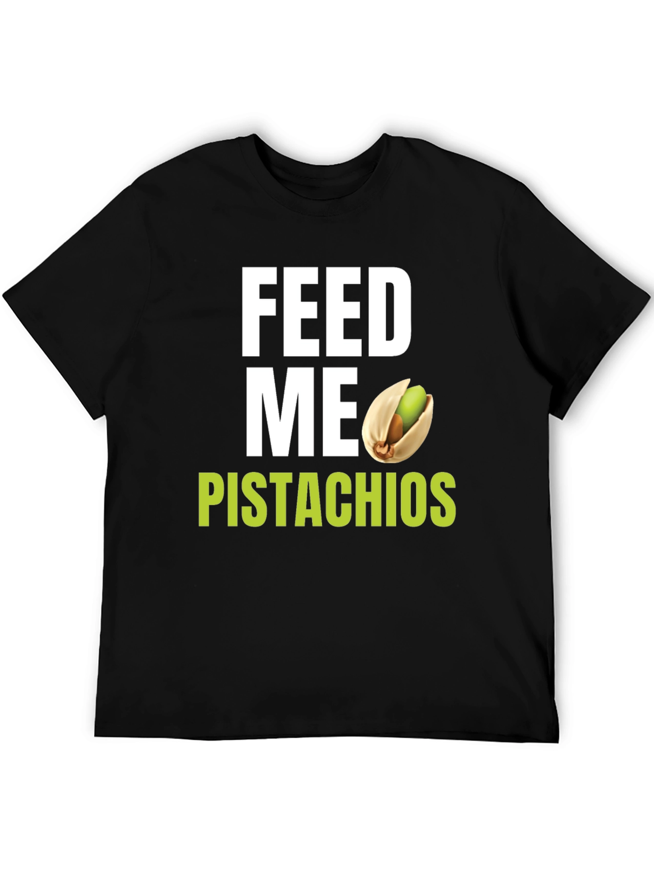 Feed Me Pistachios T-Shirt
