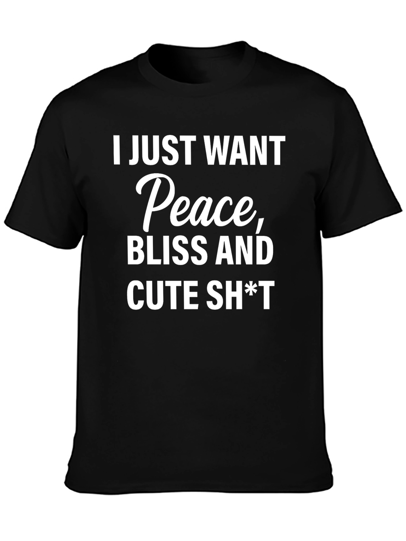 Peace Bliss & Cute Sh*t T-Shirt