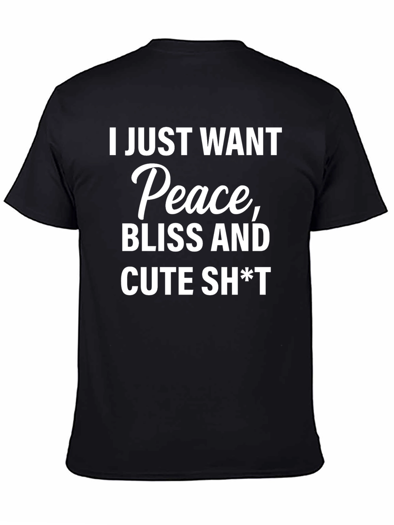 Peace Bliss & Cute Sh*t T-Shirt
