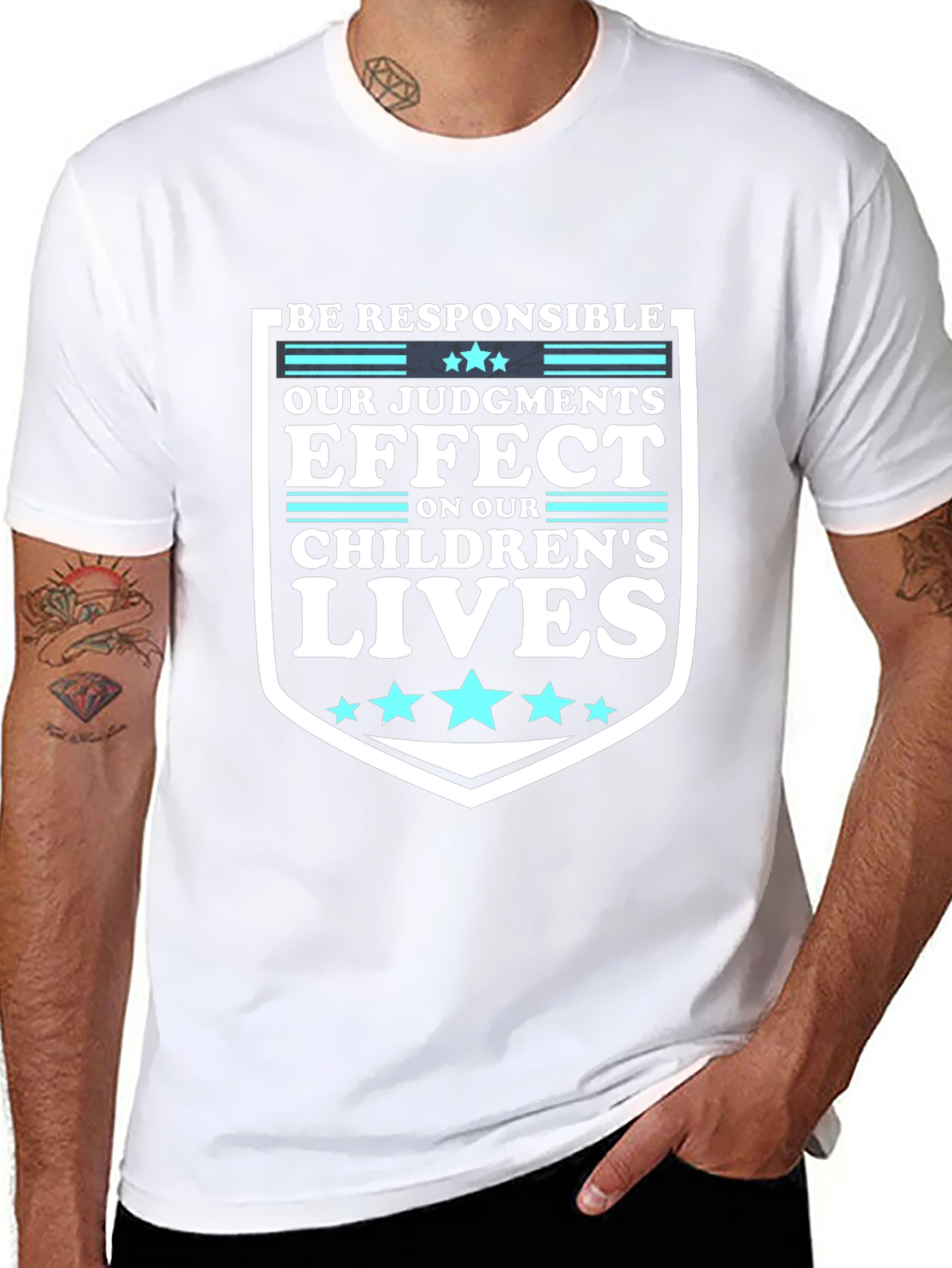Be Responsible T-Shirt: Our Judgements Effect Childrens Lives
