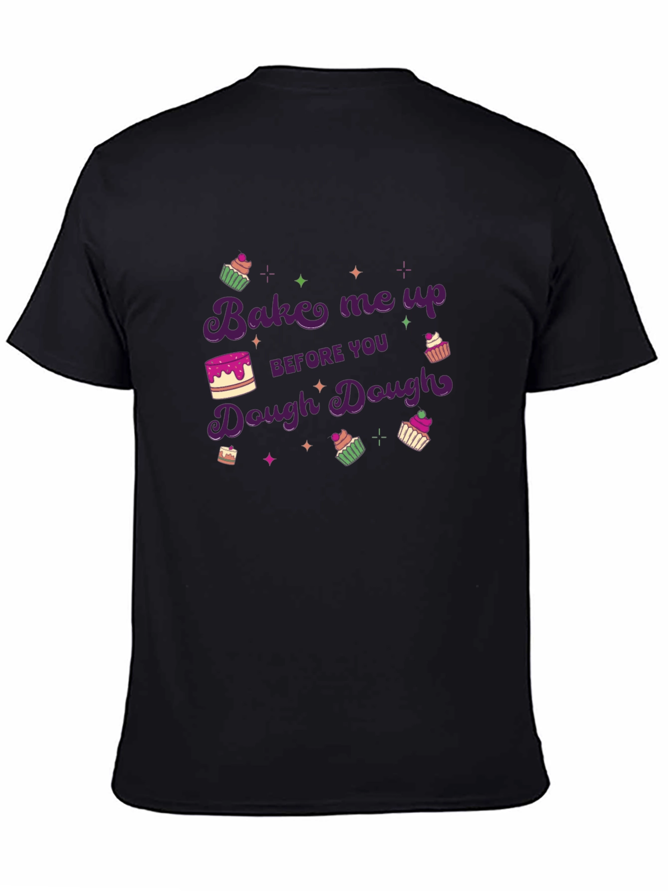 Bake Me Up Dough Dough T-Shirt