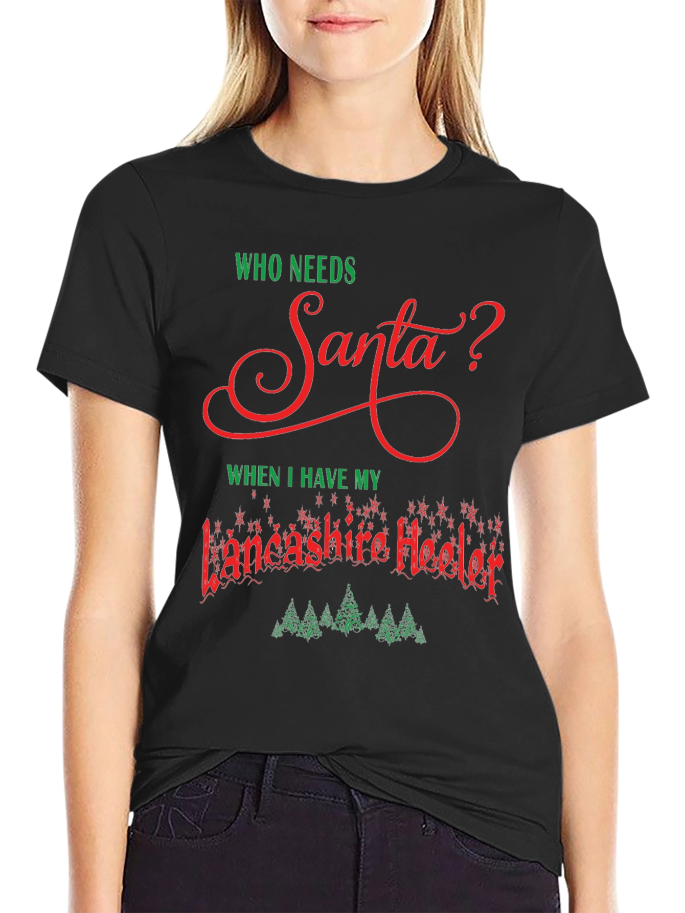Lancashire Heeler Christmas T-Shirt - Who Needs Santa?
