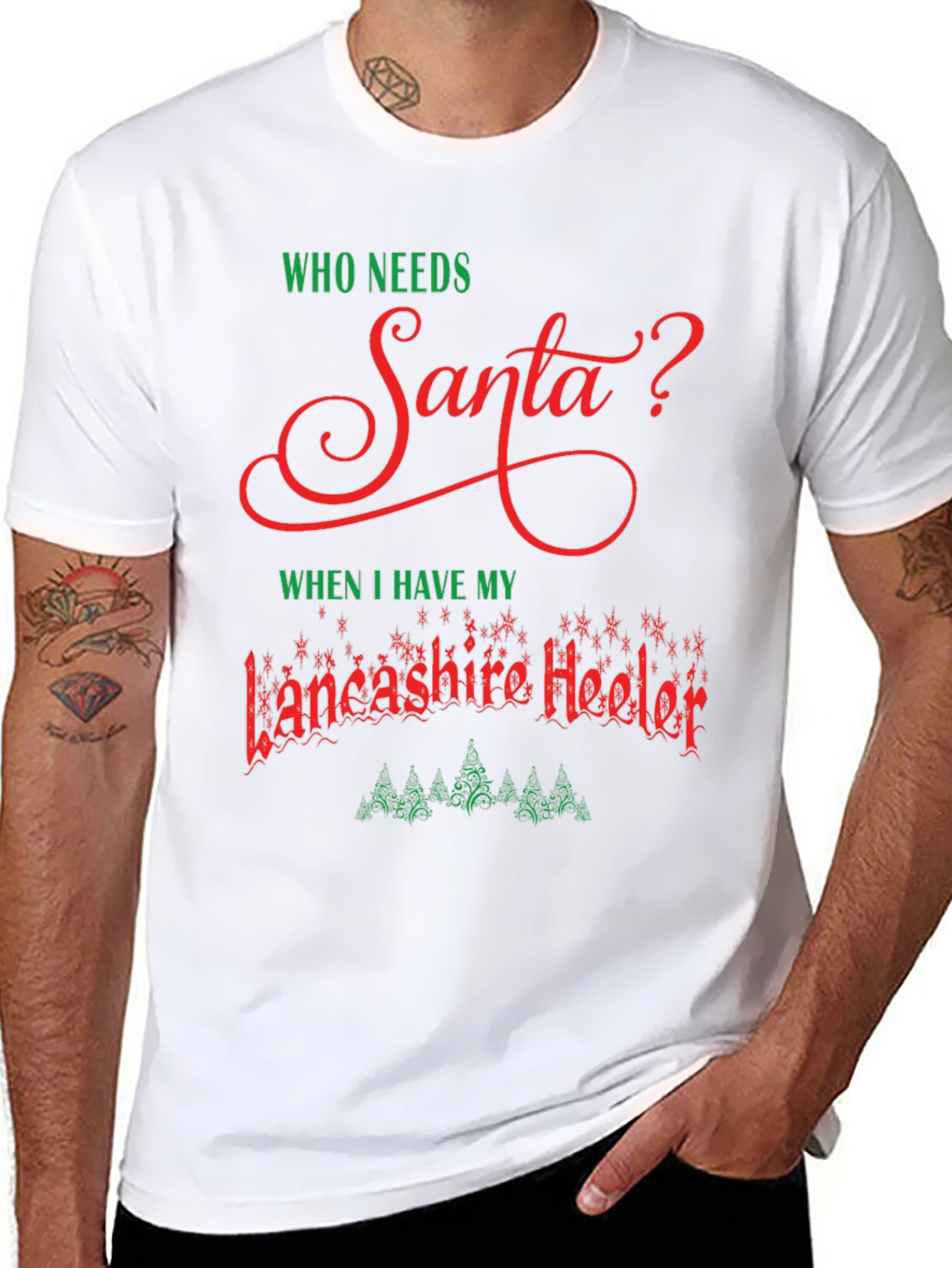 Lancashire Heeler Christmas T-Shirt - Who Needs Santa?