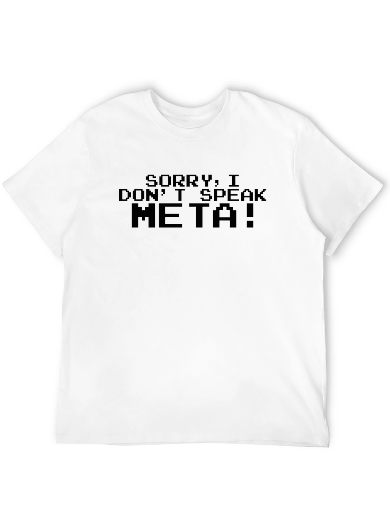 Sorry I Dont Speak Meta! Black Graphic Tee