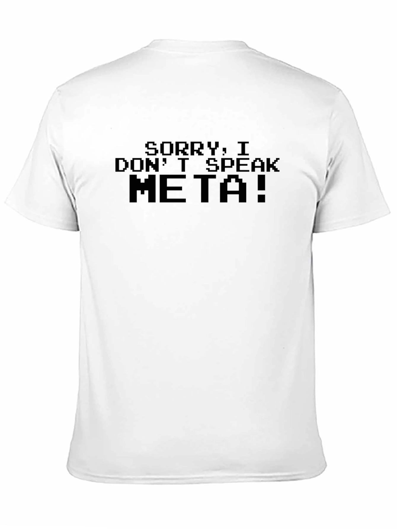 Sorry I Dont Speak Meta! Black Graphic Tee