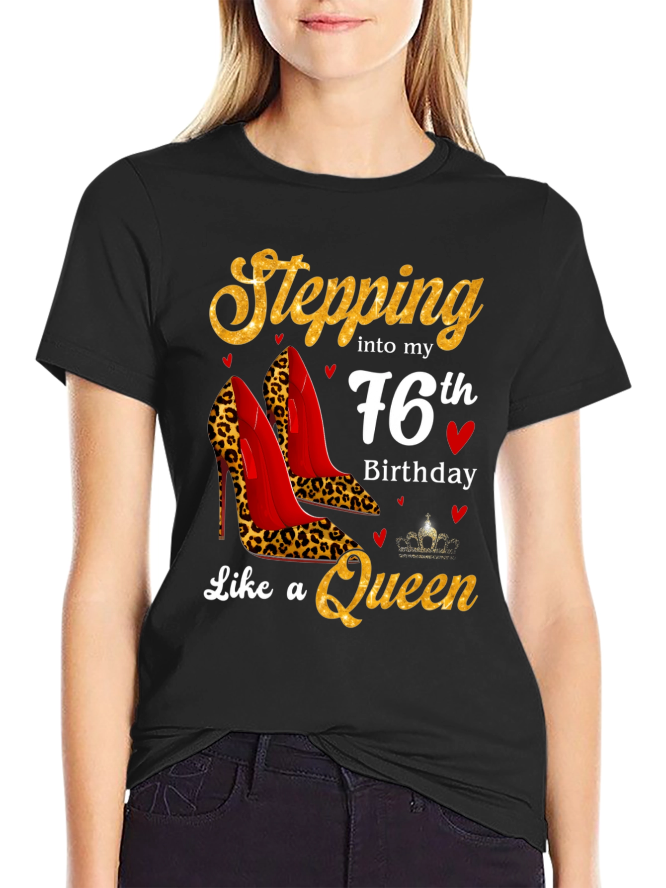 Stepping into 76th Birthday Queen T-Shirt