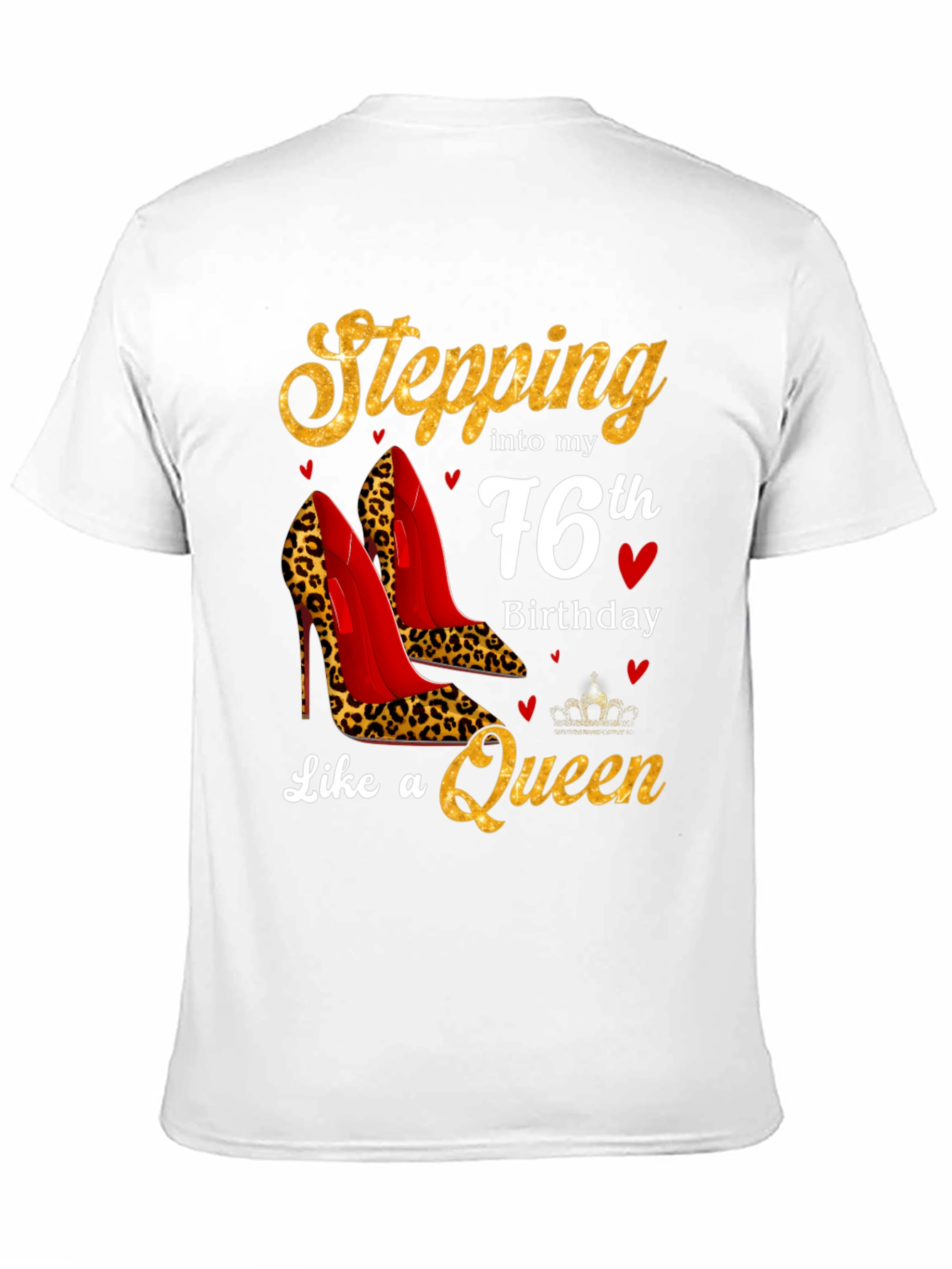Stepping into 76th Birthday Queen T-Shirt