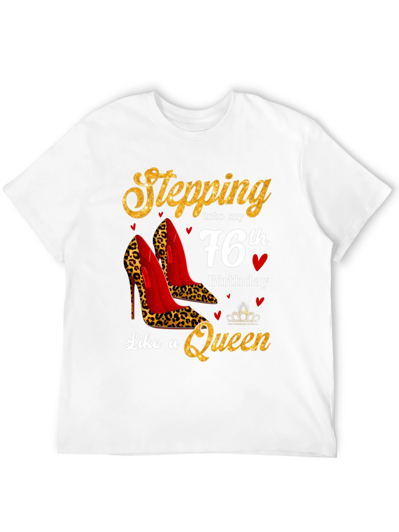 Stepping into 76th Birthday Queen T-Shirt