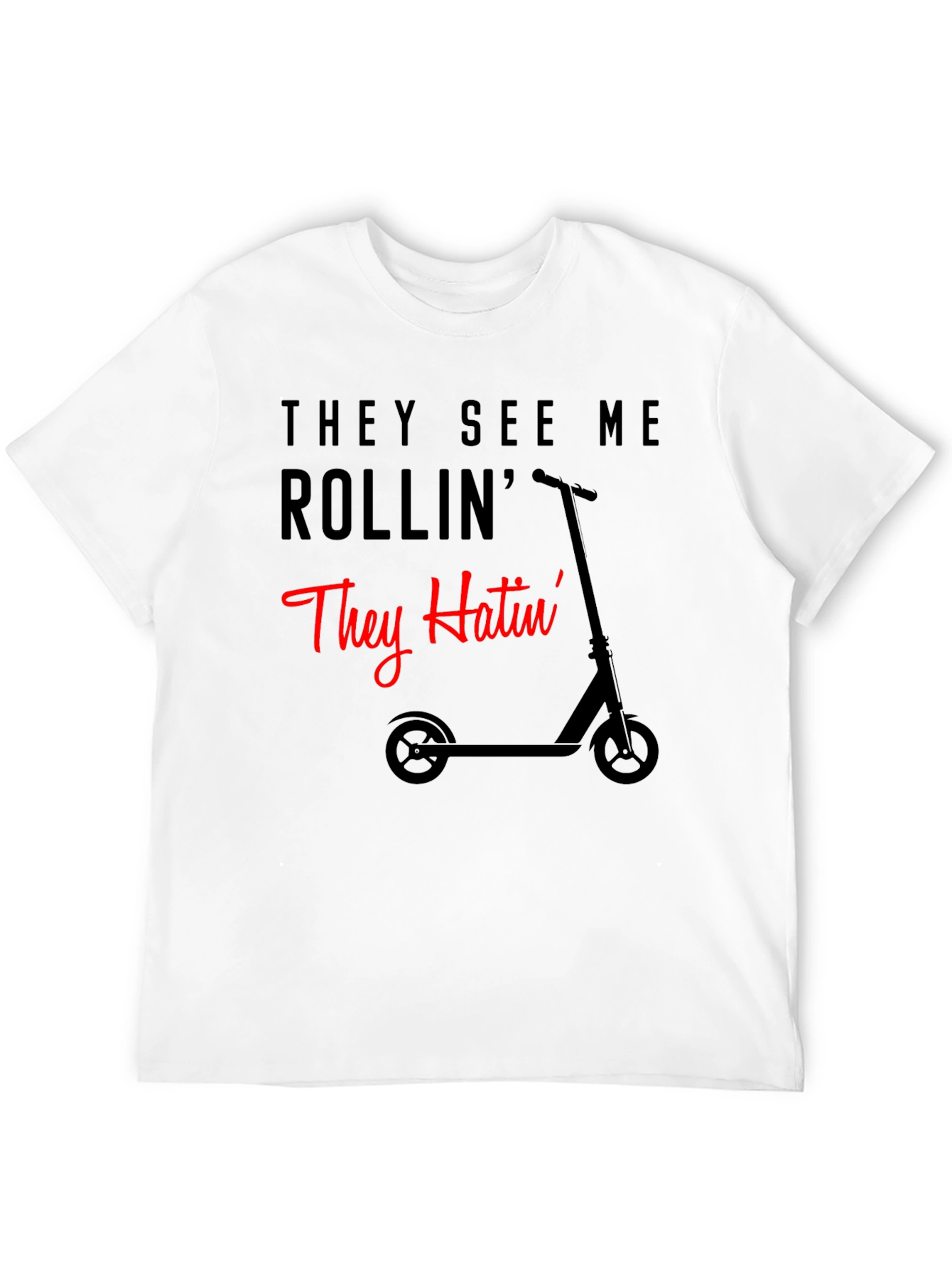 They See Me Rollin Funny Scooter T-Shirt