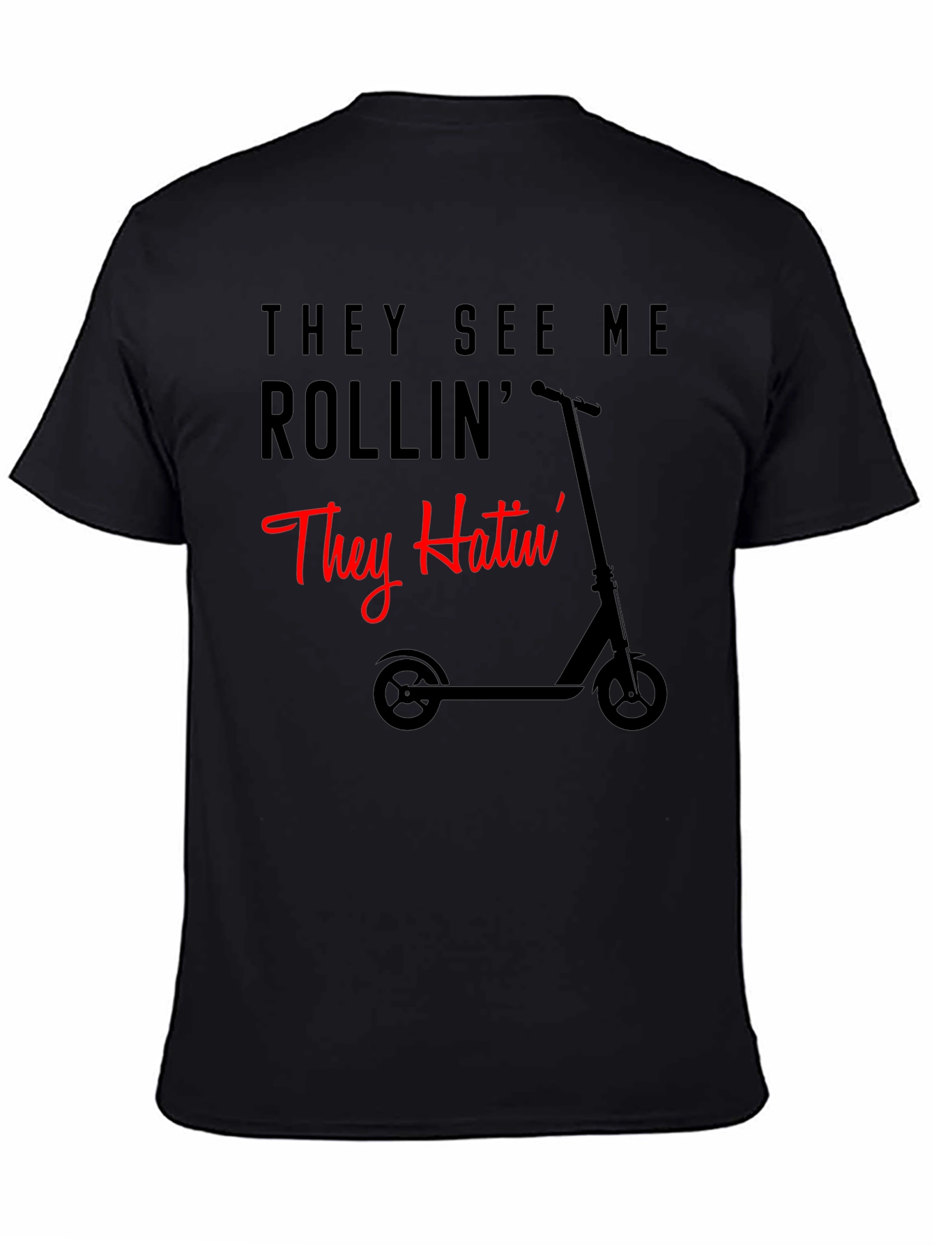 They See Me Rollin Funny Scooter T-Shirt