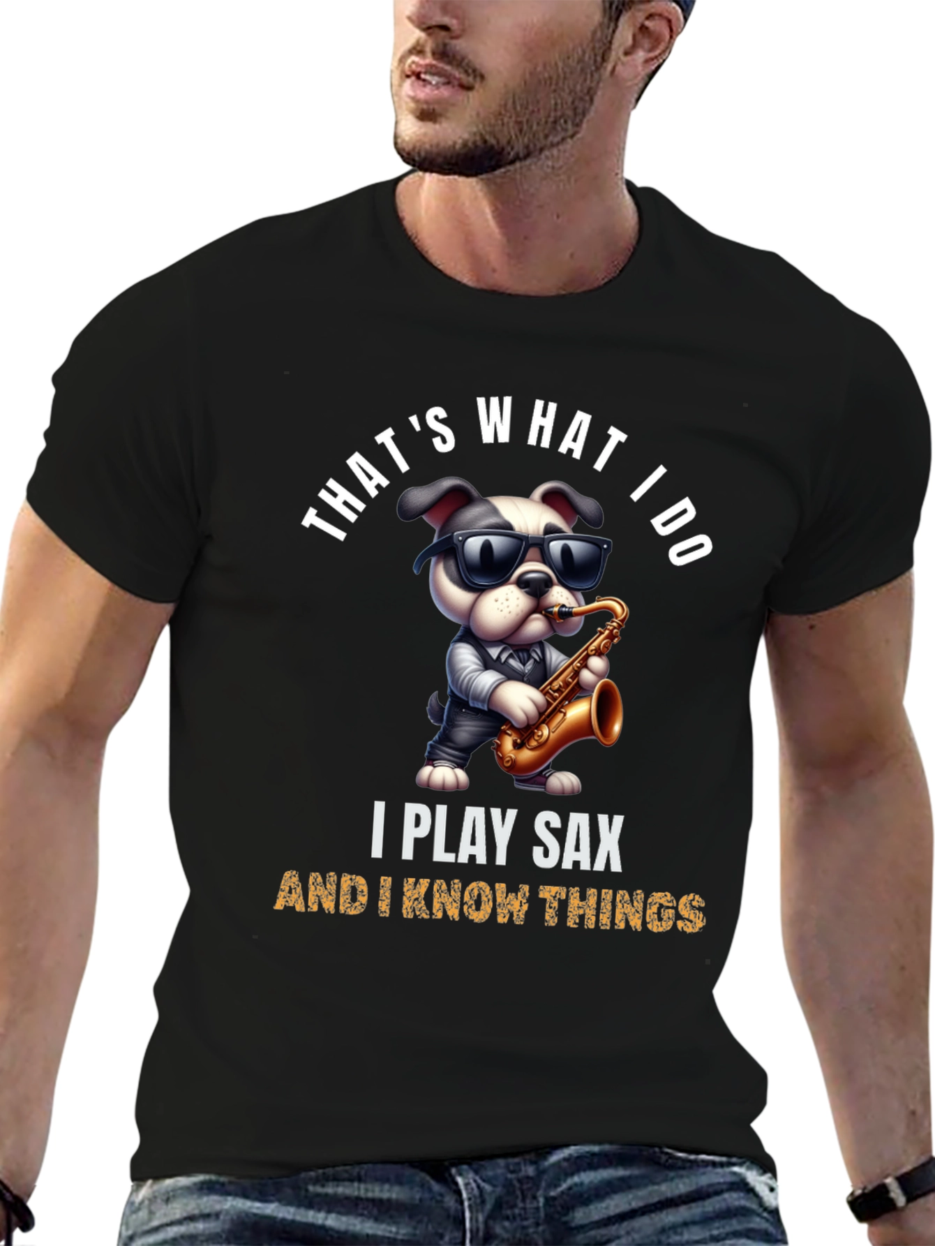 Saxophone Dog T-Shirt: I Play Sax & Know Things!