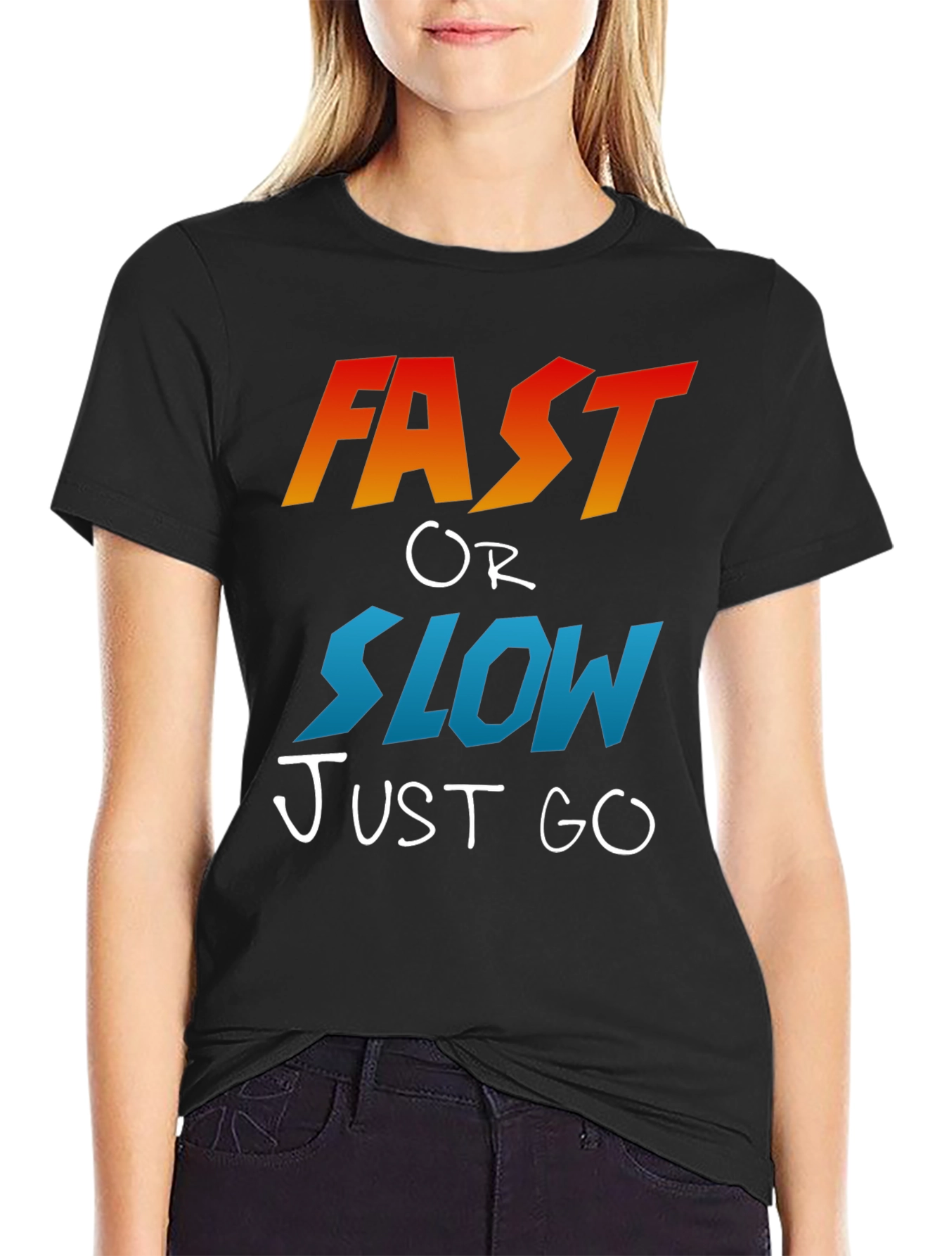 Fast or Slow T-Shirt - Motivational Graphic Tee