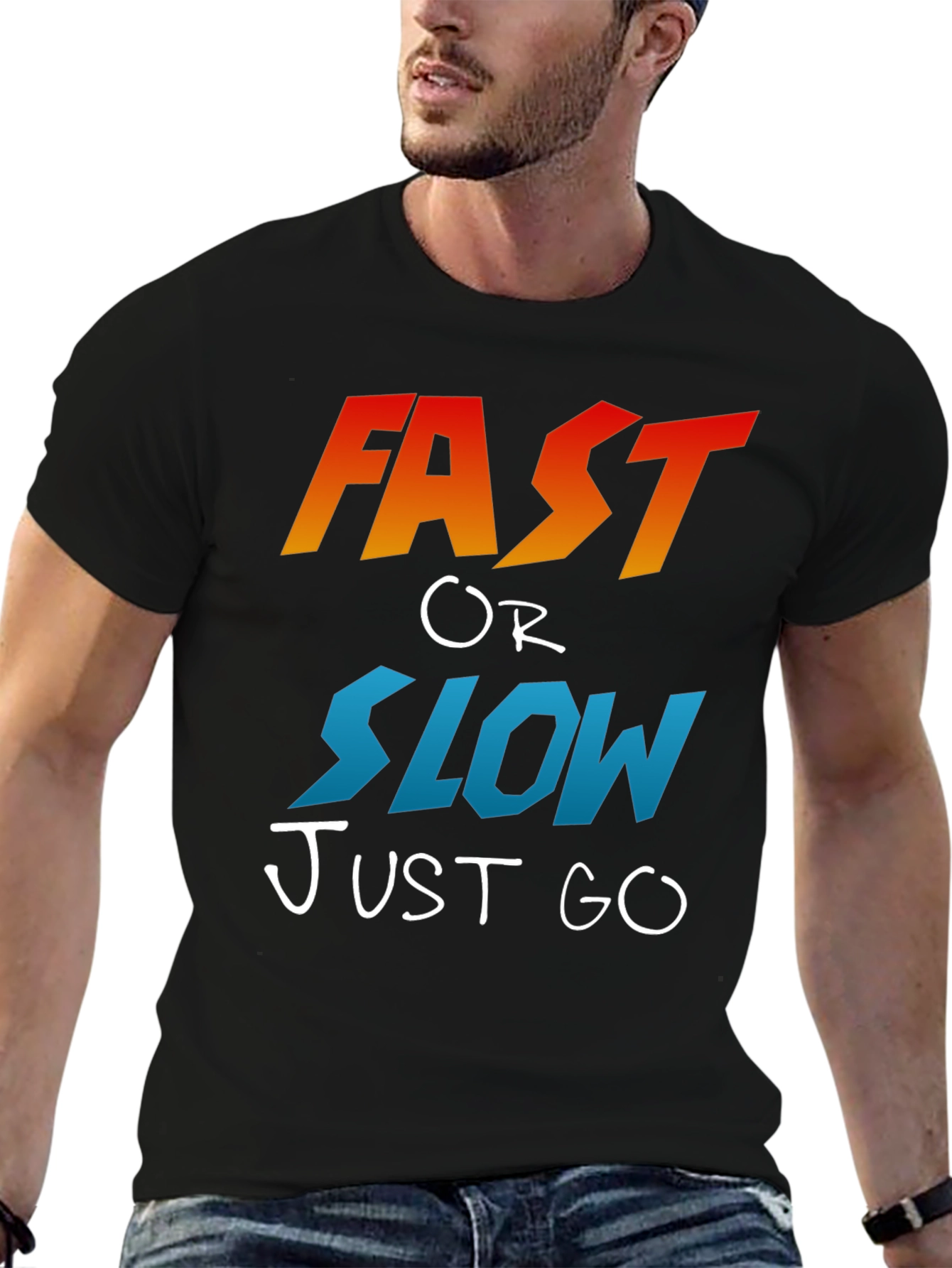 Fast or Slow T-Shirt - Motivational Graphic Tee