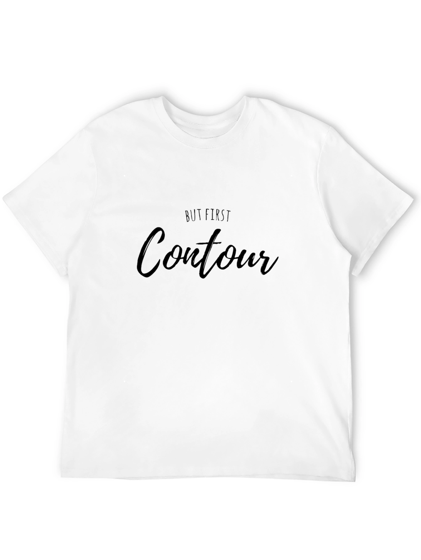 But First Contour Graphic T-Shirt