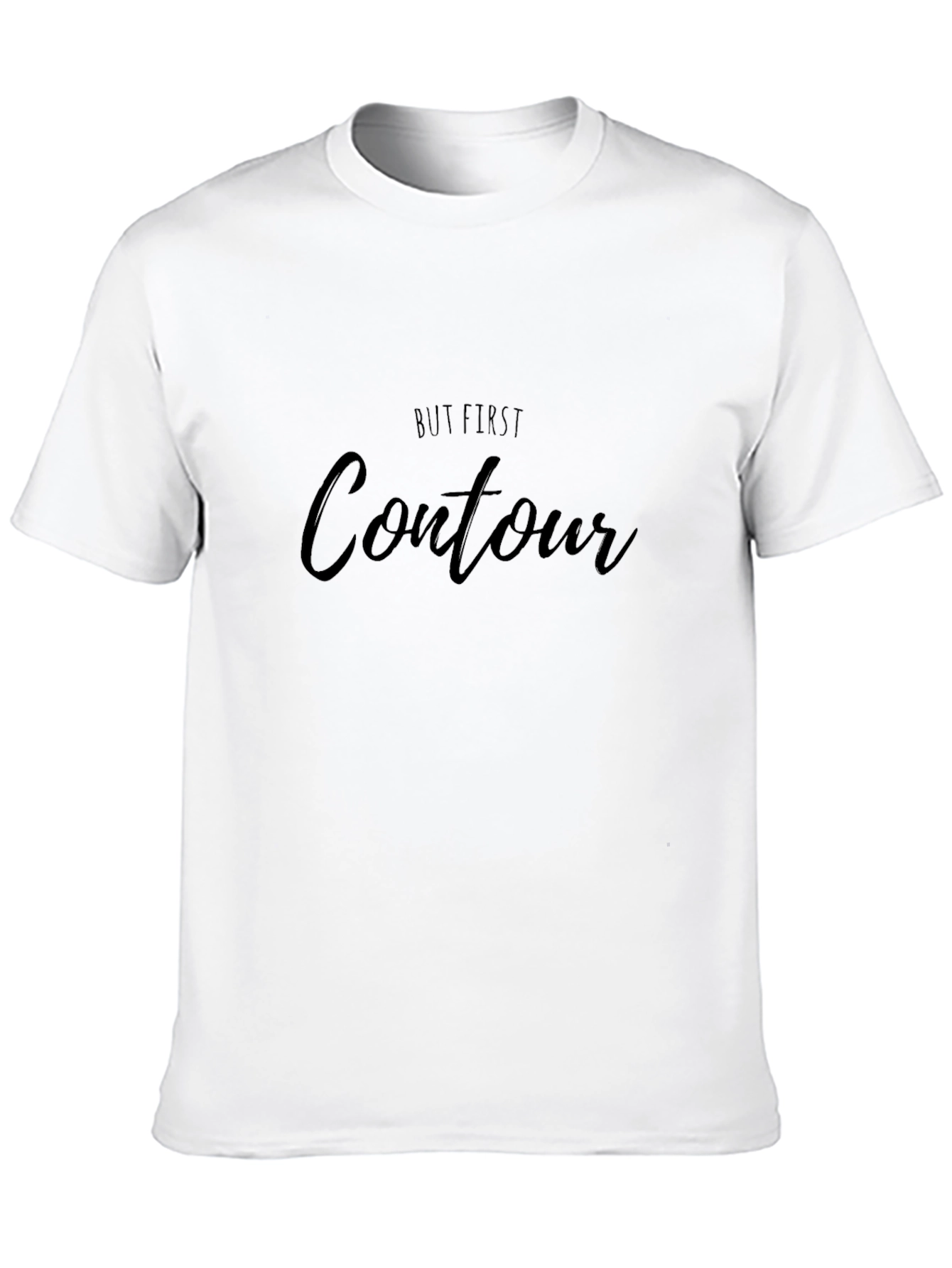 But First Contour Graphic T-Shirt