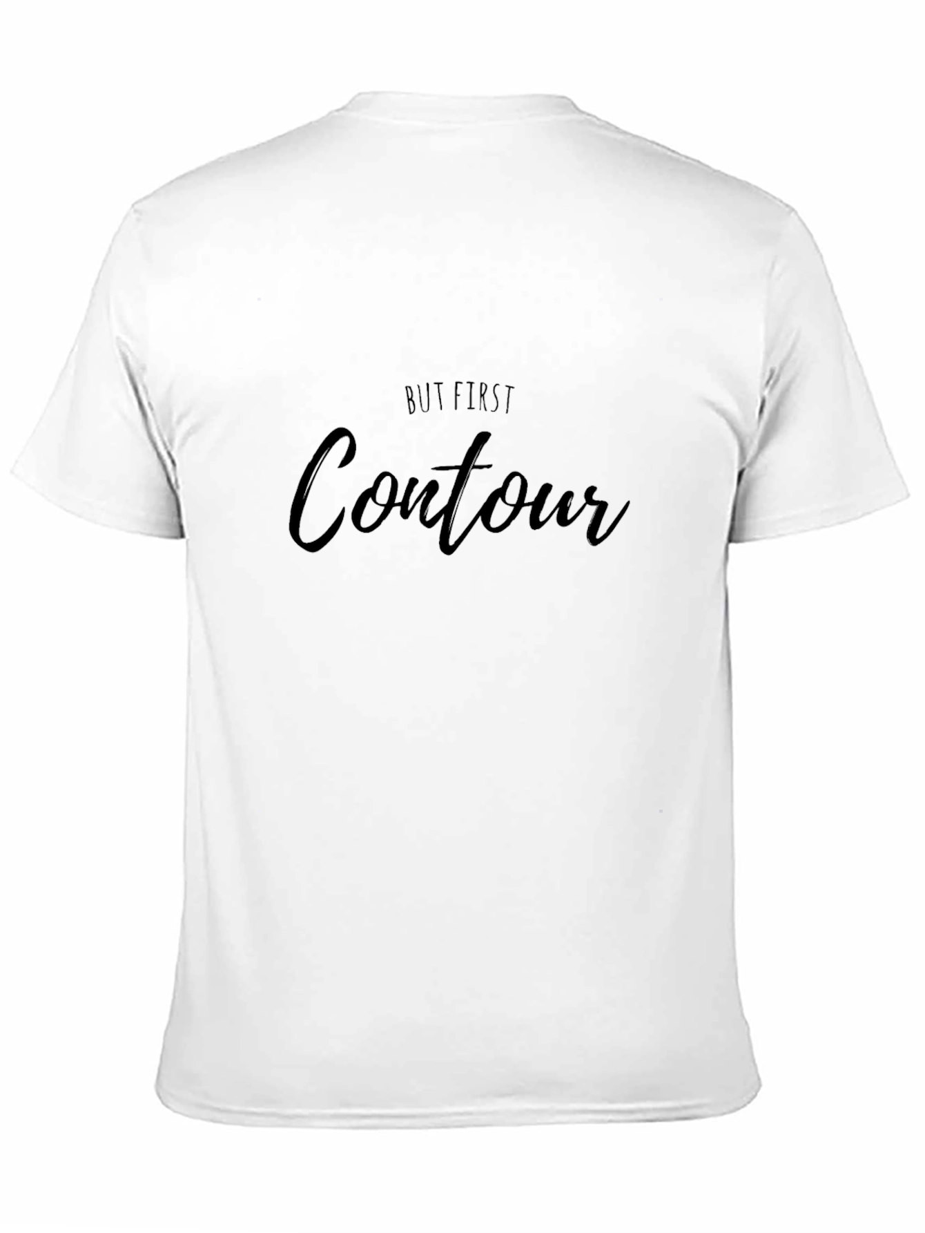 But First Contour Graphic T-Shirt