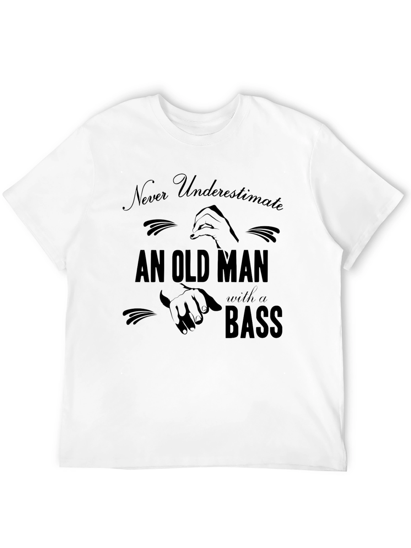 Never Underestimate Old Man with a Bass T-Shirt