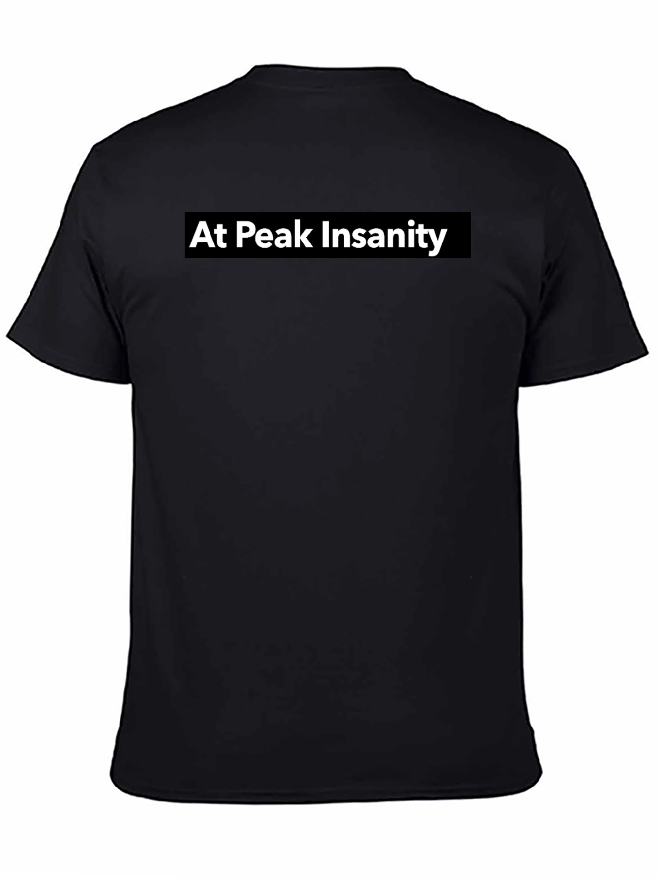 At Peak Insanity Black T-Shirt