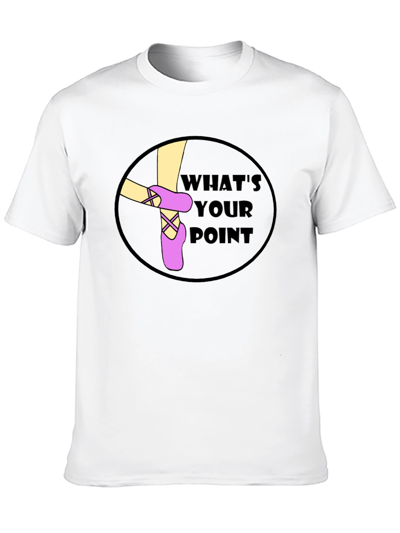 Whats Your Point Ballet T-Shirt