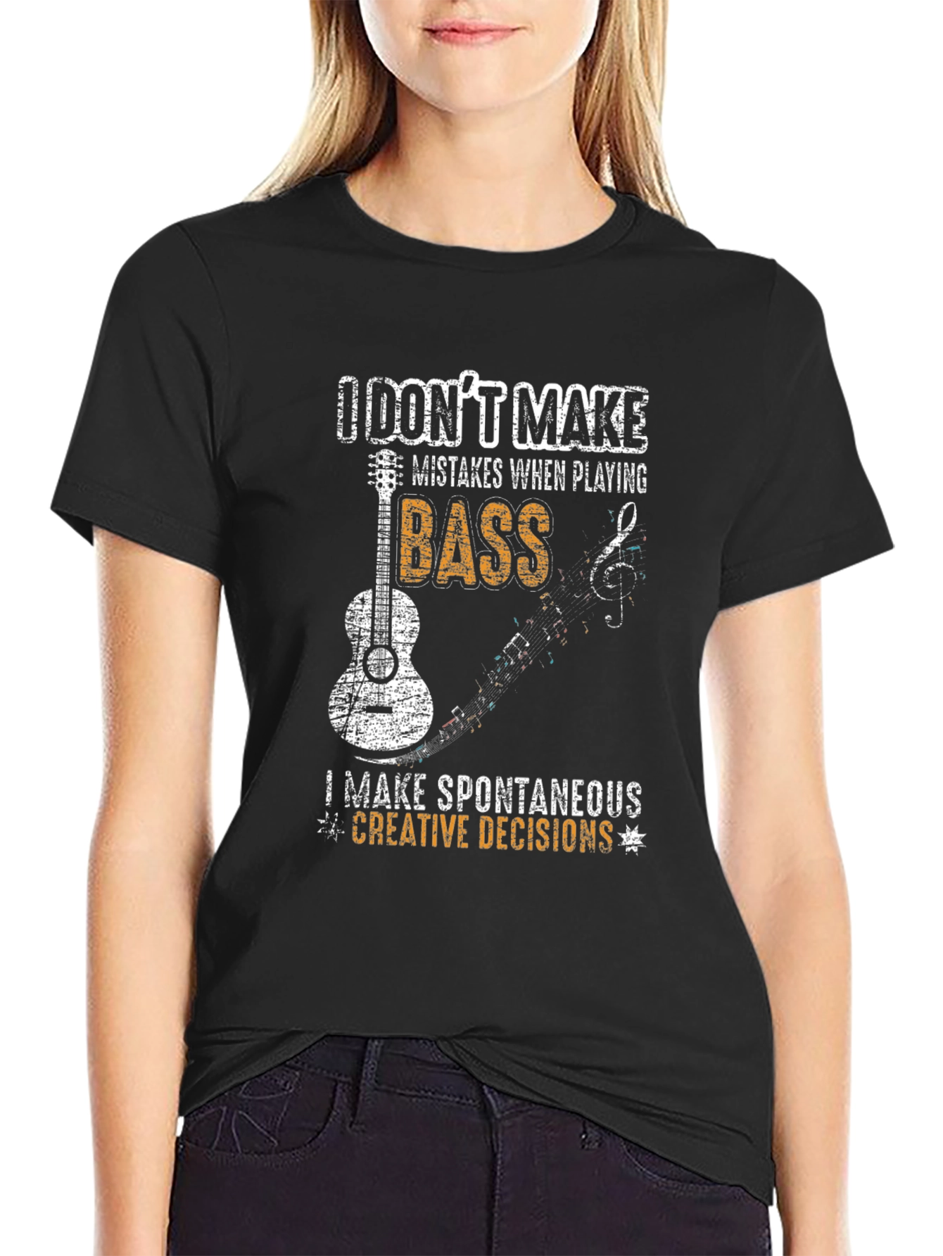 Bass Guitarist T-Shirt - I Dont Make Mistakes!