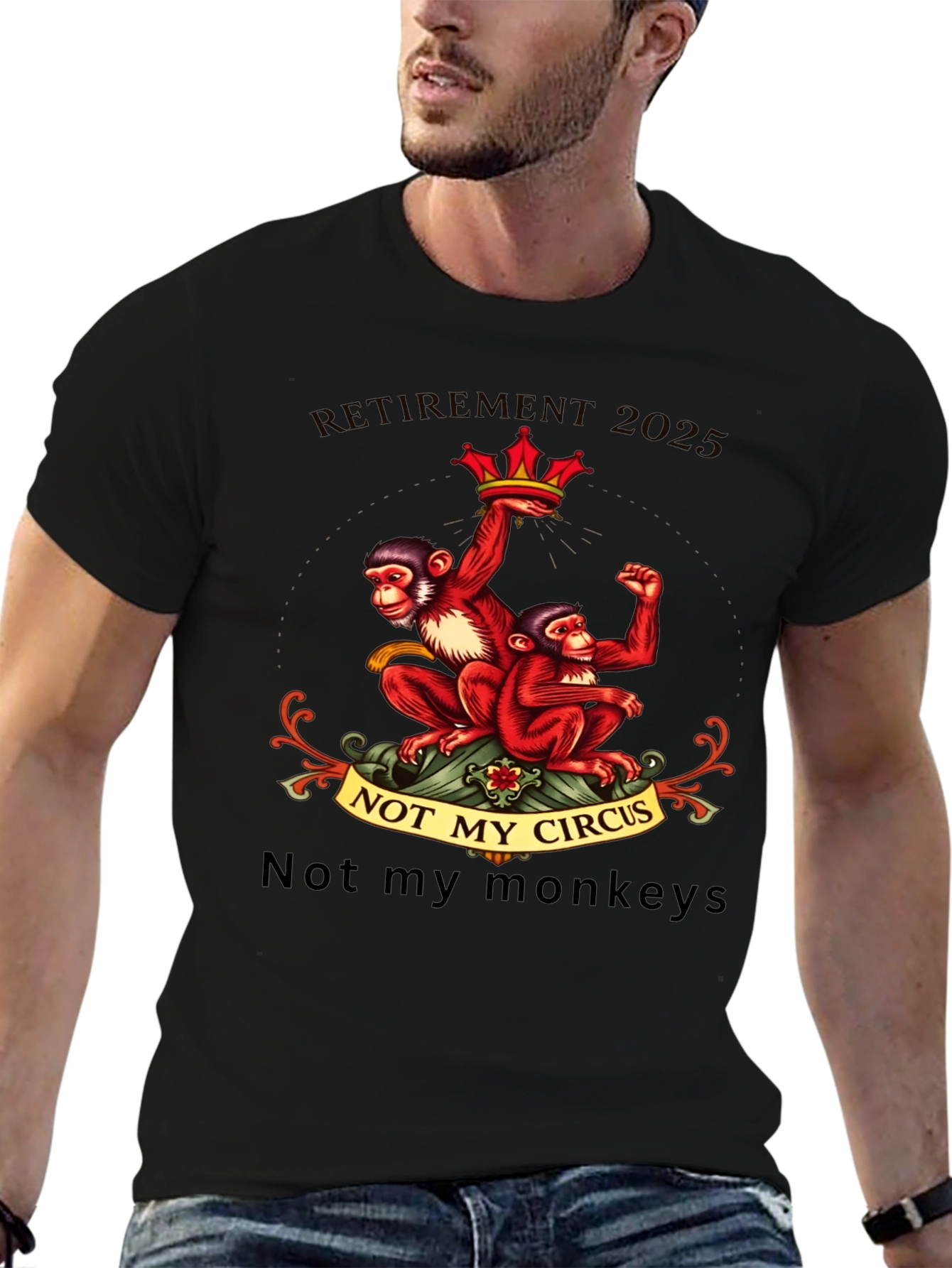 Retirement 2025 Monkey T-Shirt - Not My Circus