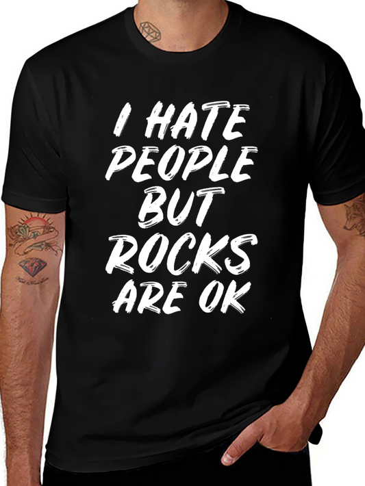 I Hate People Rocks OK T-Shirt Funny Sarcastic Graphic Tee