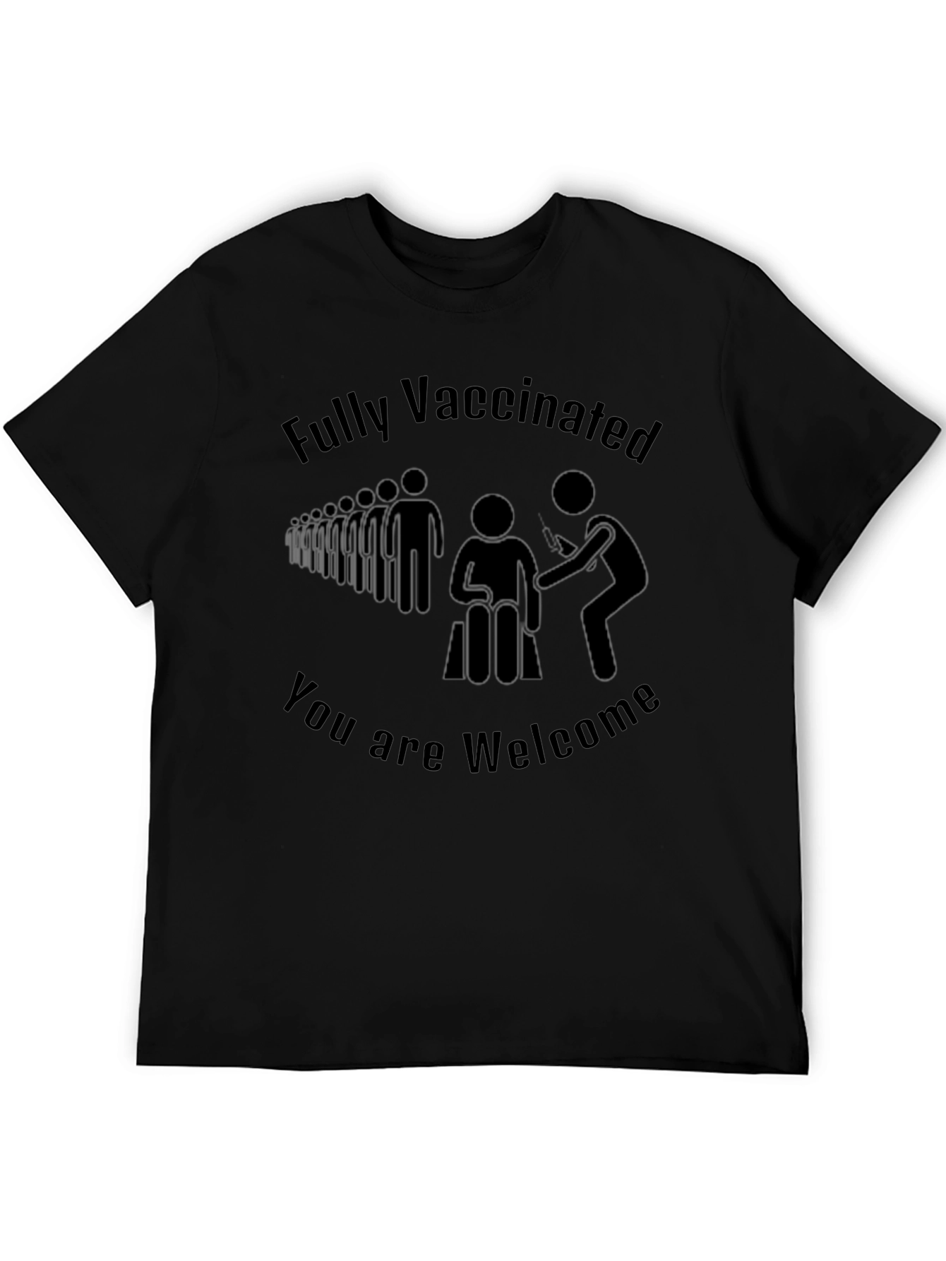 Fully Vaccinated Youre Welcome T-Shirt
