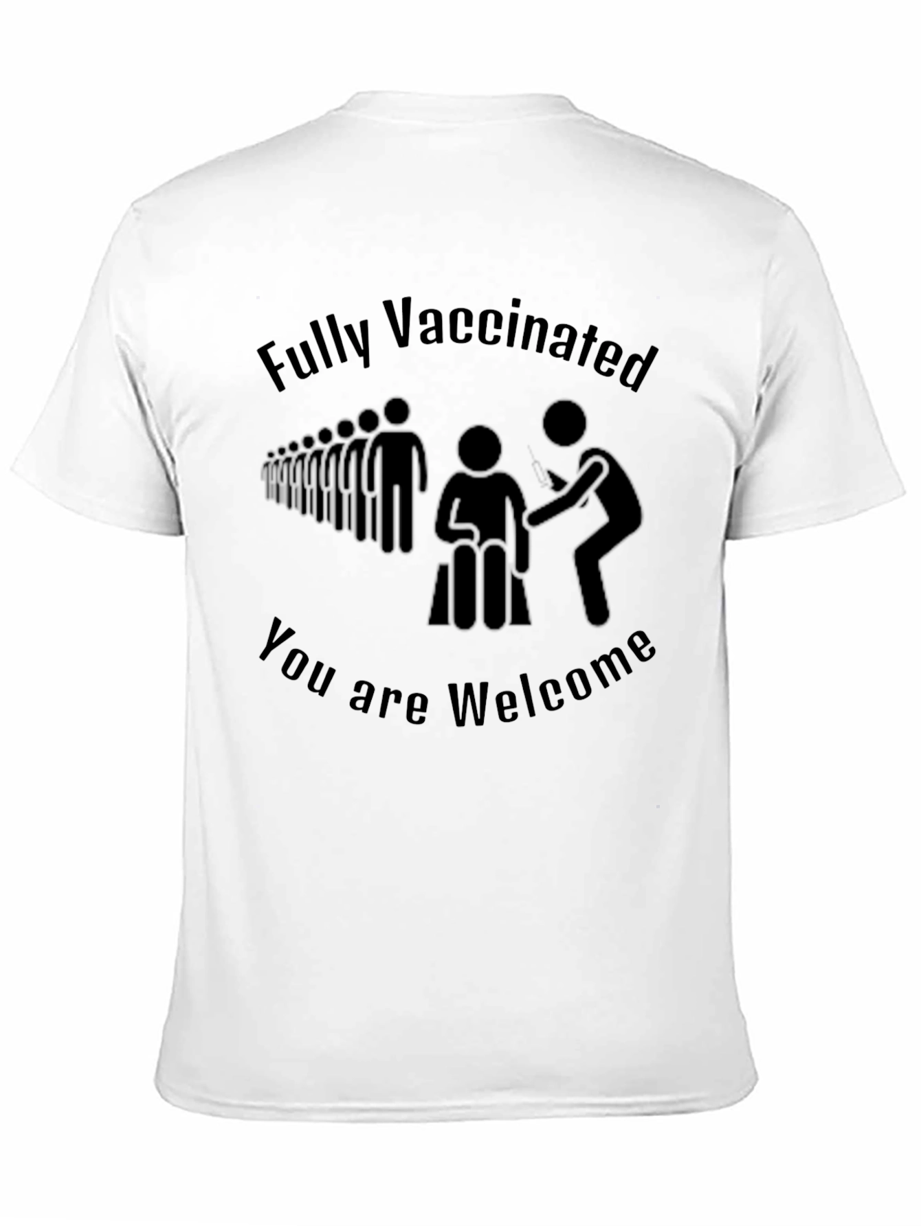 Fully Vaccinated Youre Welcome T-Shirt