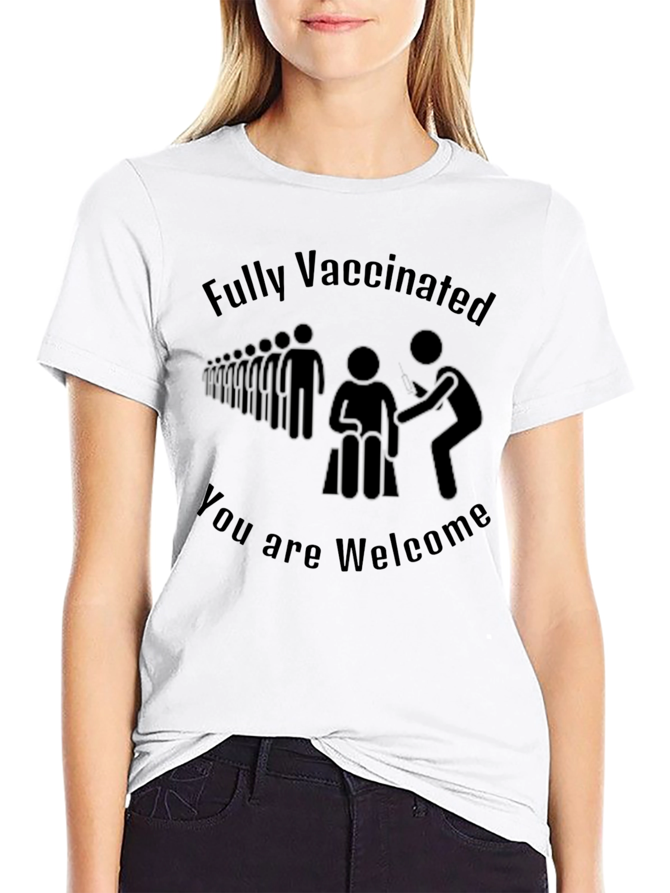 Fully Vaccinated Youre Welcome T-Shirt