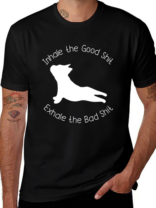 Yoga Dog Black T-Shirt - Inhale the Good Exhale the Bad!
