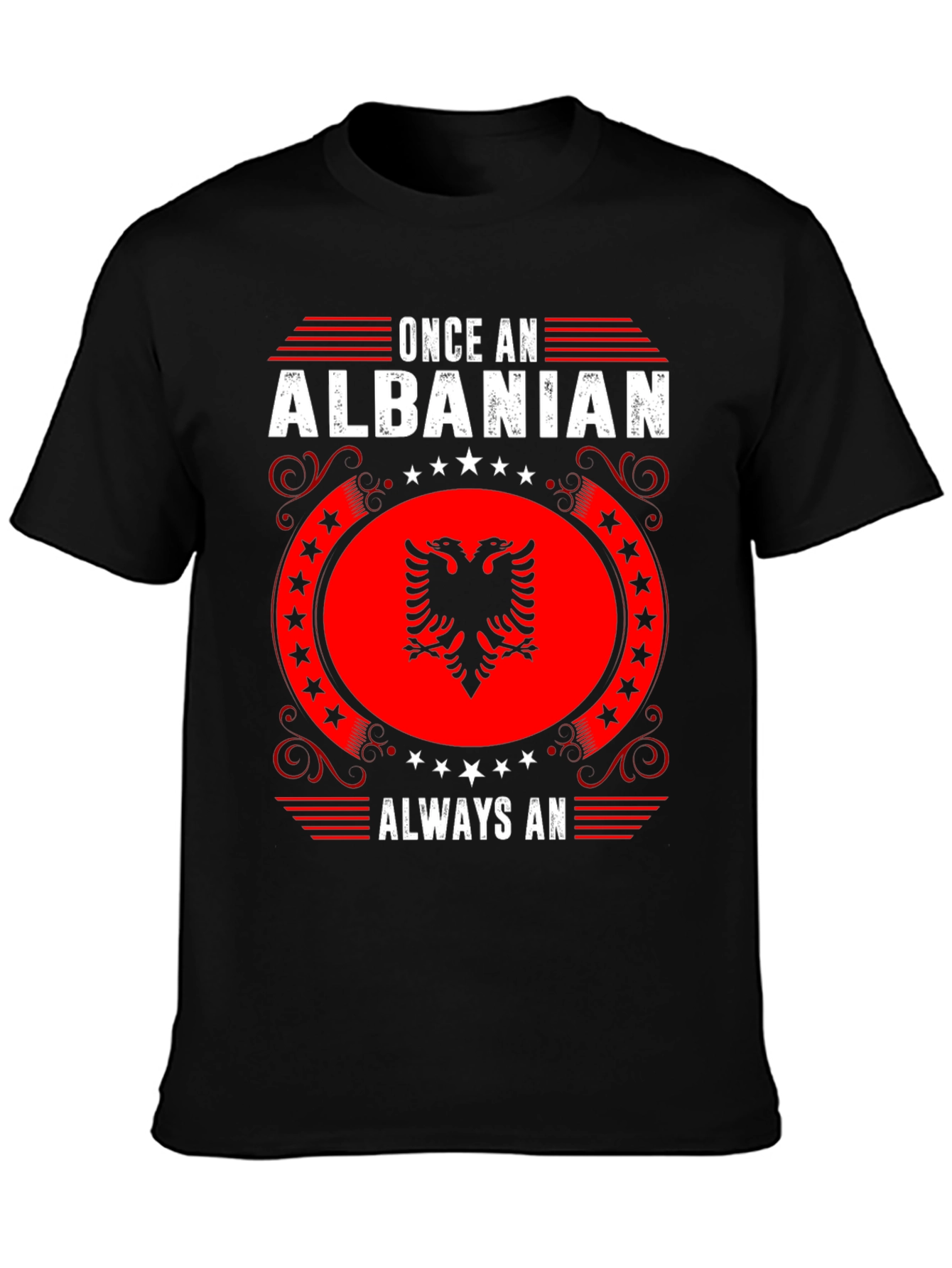 Once Albanian Always An T-Shirt