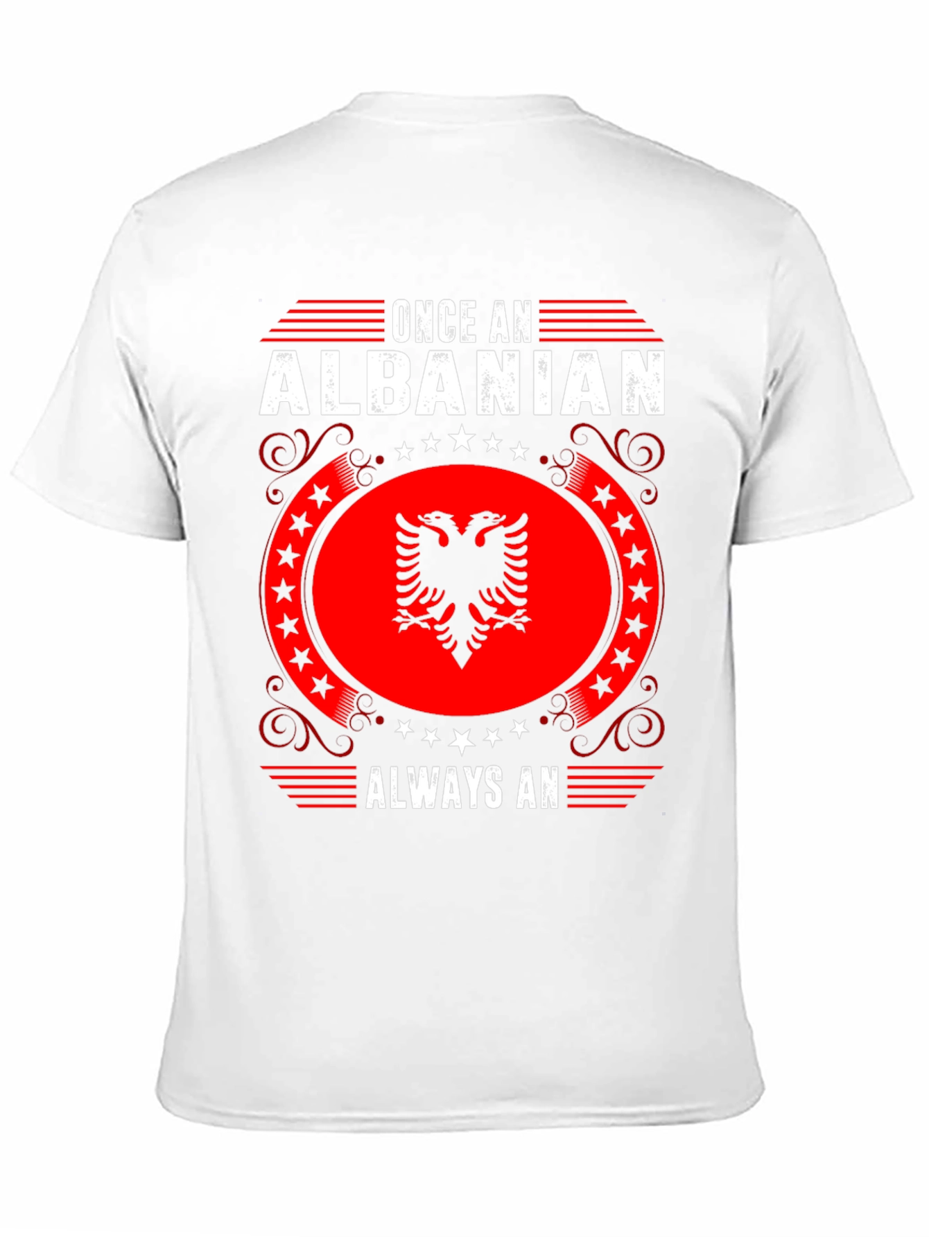 Once Albanian Always An T-Shirt