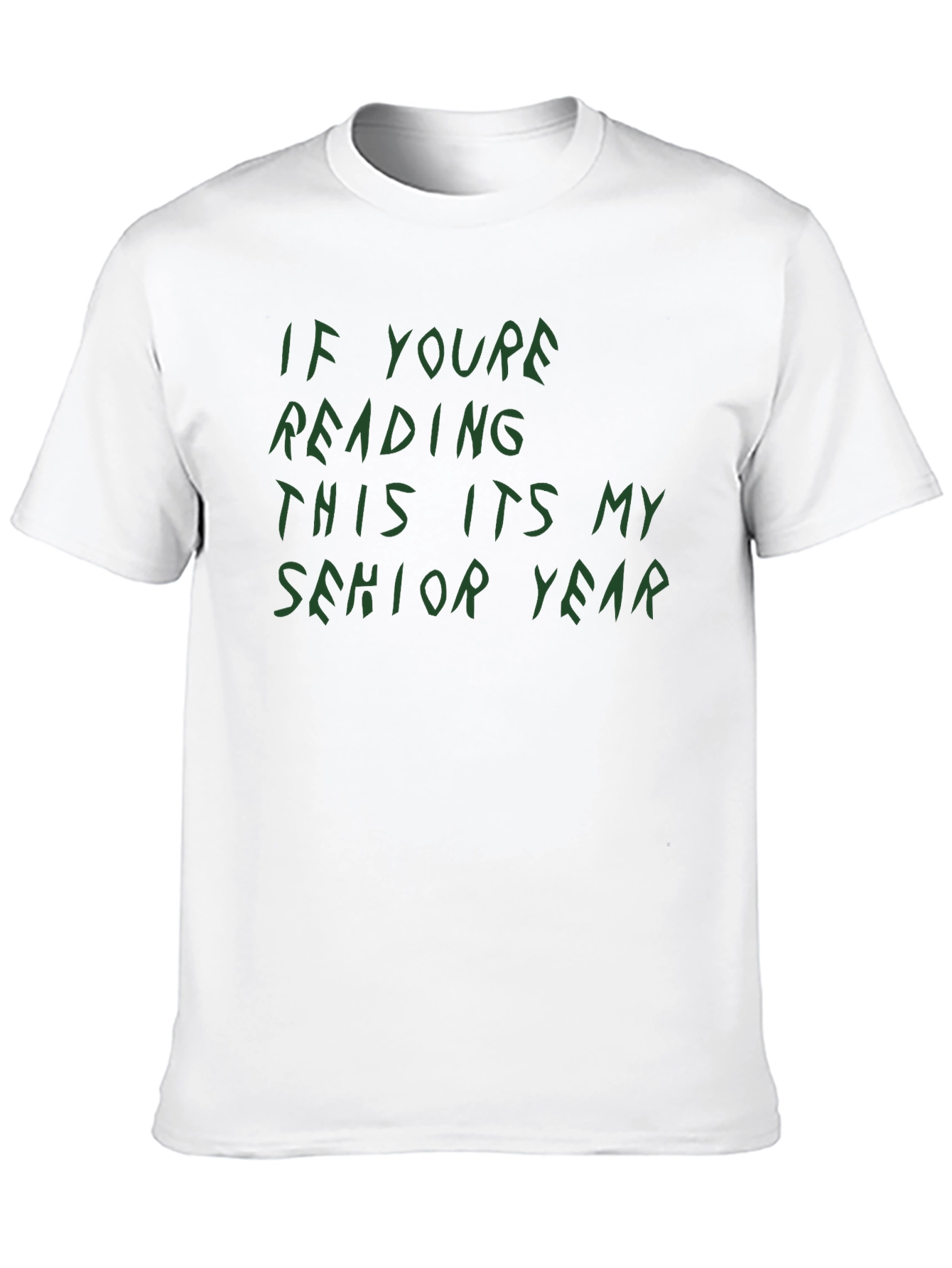Senior Year T-Shirt - Funny Graduation Tee