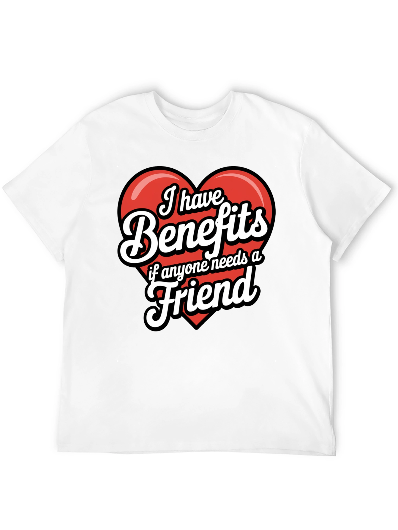 Funny Benefits Graphic T-Shirt