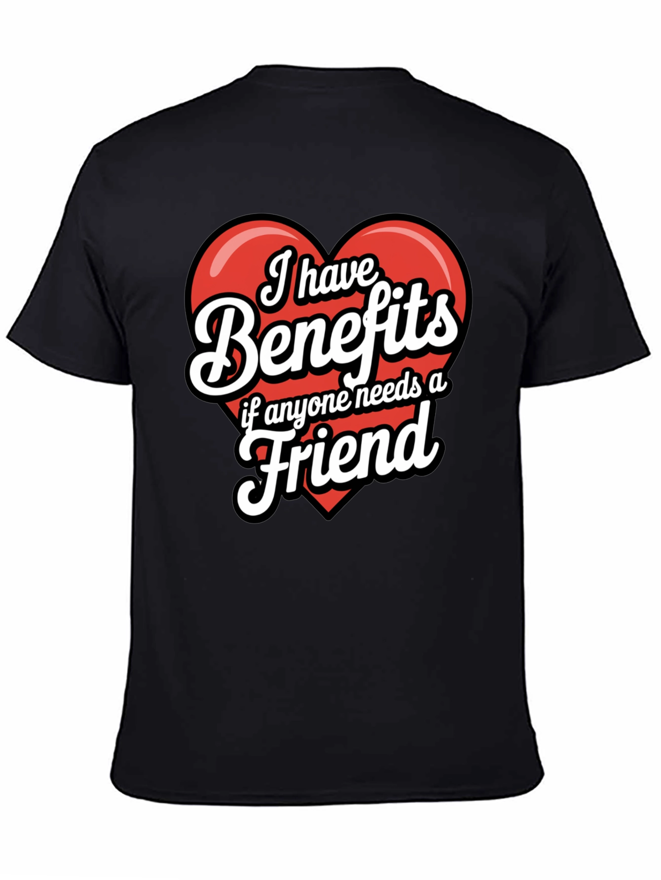 Funny Benefits Graphic T-Shirt