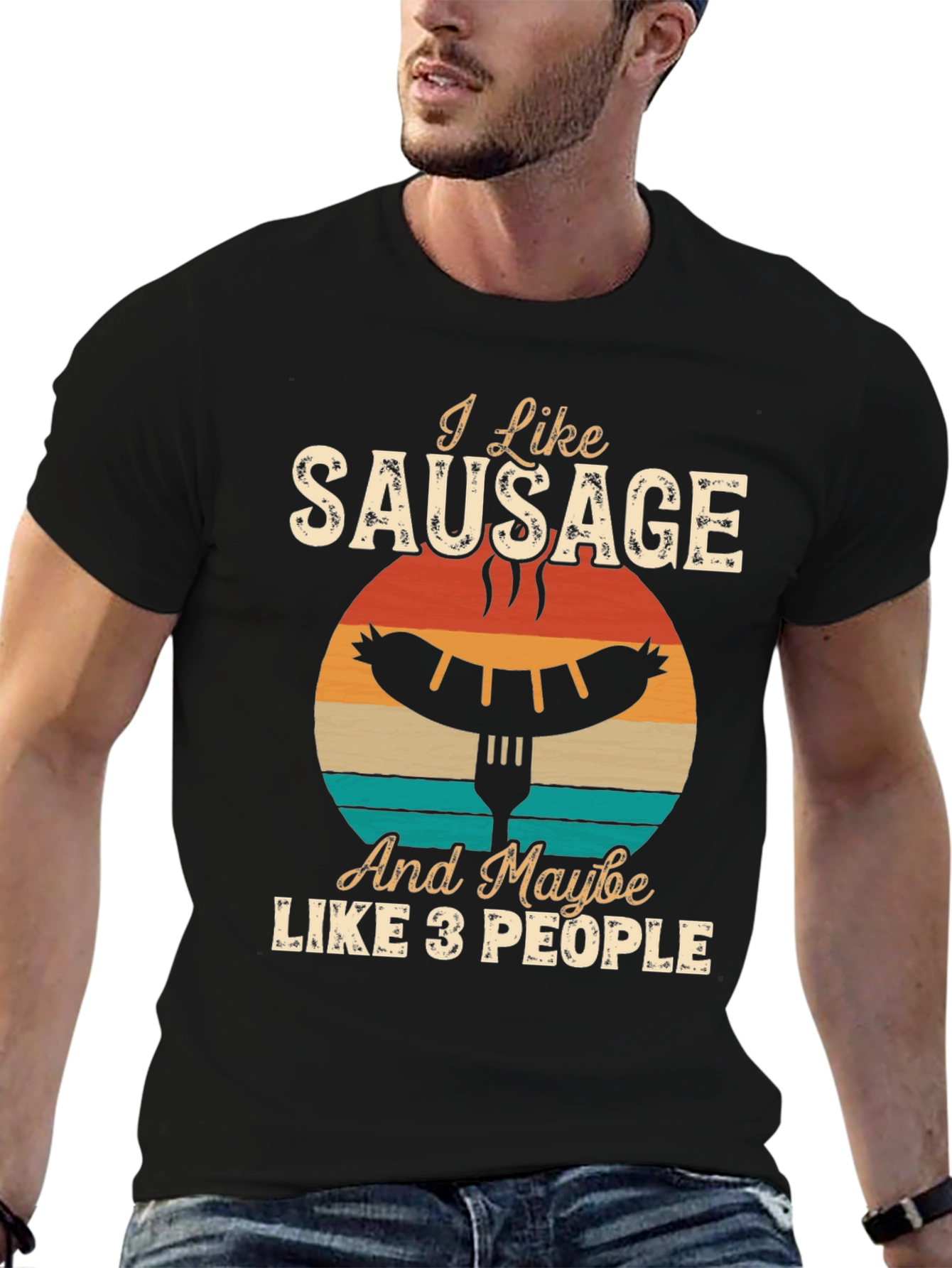 I Like Sausage And Maybe Like 3 People T-Shirt