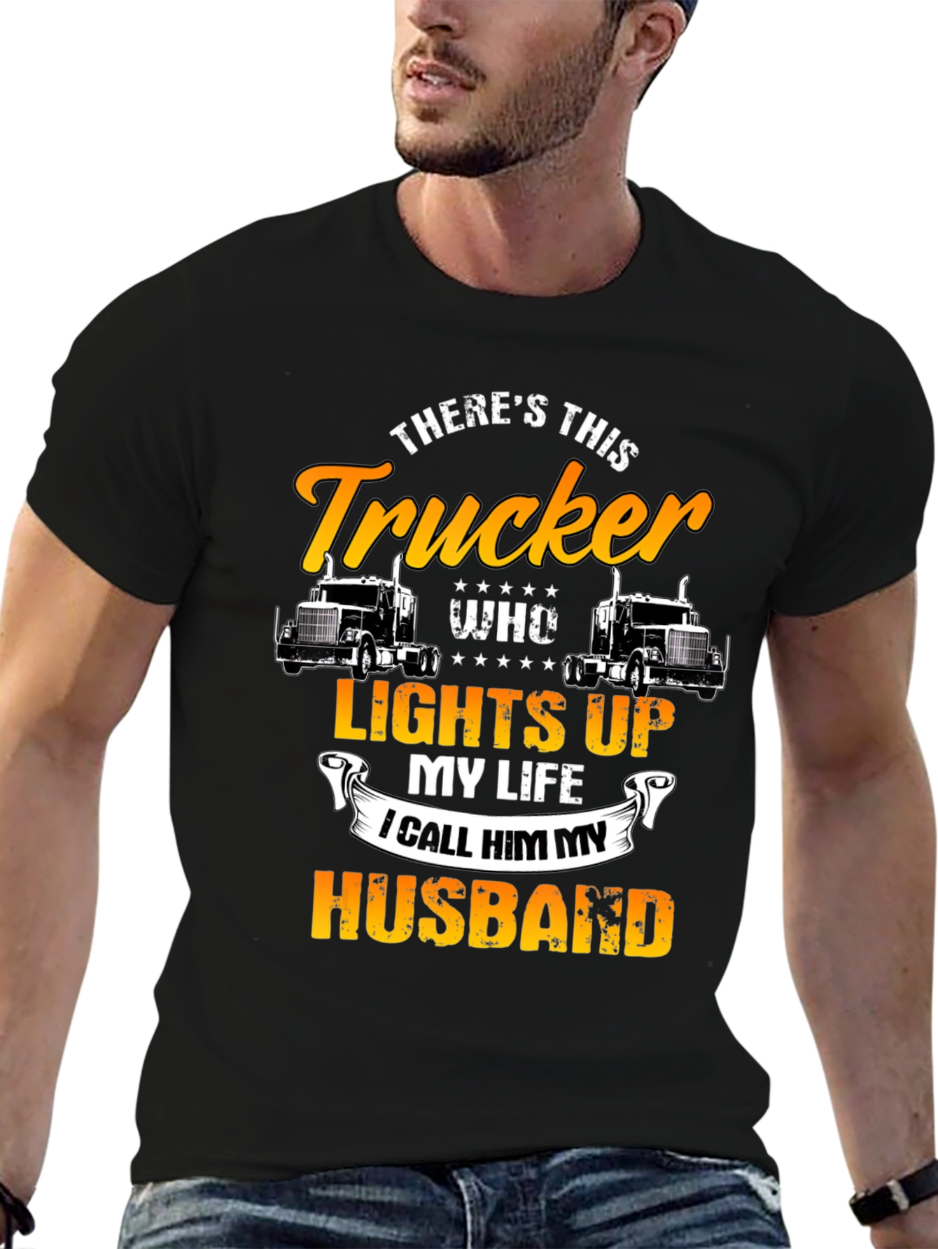 Trucker Husband T-Shirt - Lights Up My Life